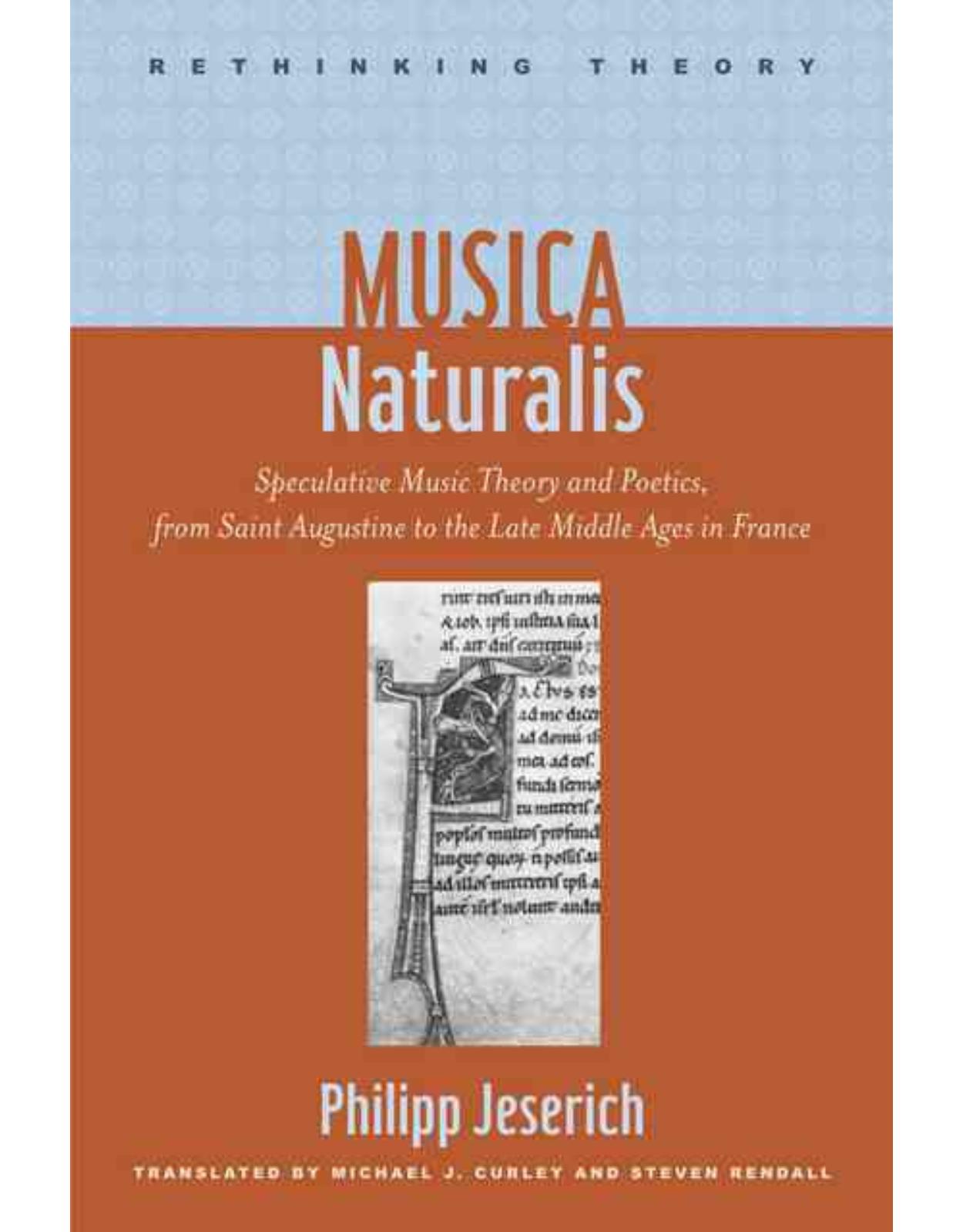 Musica Naturalis. Speculative Music Theory and Poetics, from Saint Augustine to the Late Middle Ages in France