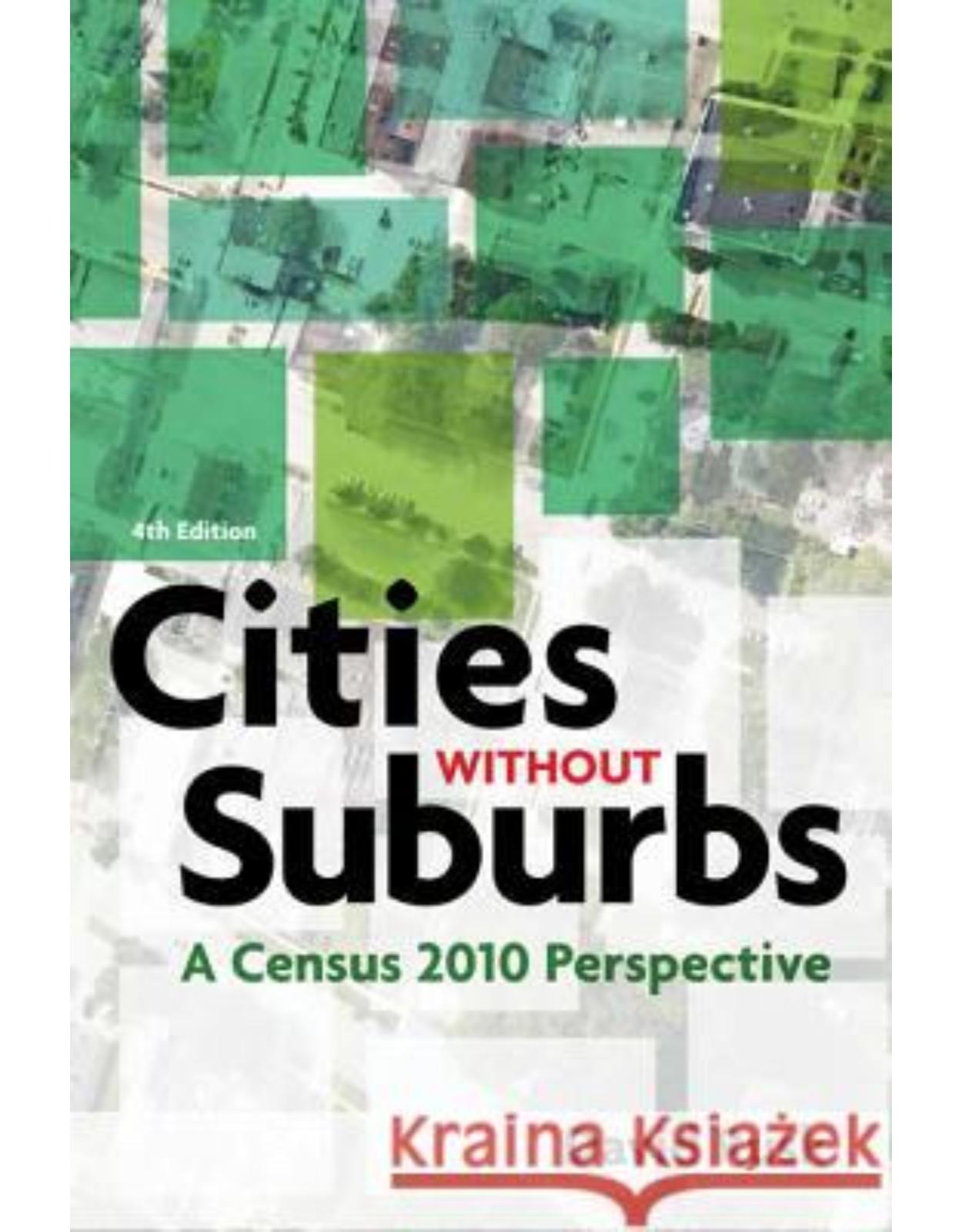 Cities without Suburbs. A Census 2010 Perspective (Fourth Edition)