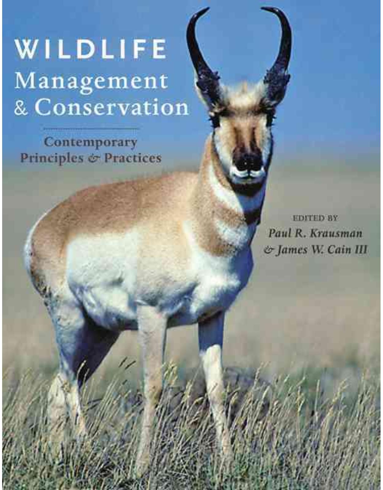 Wildlife Management and Conservation. Contemporary Principles and Practices