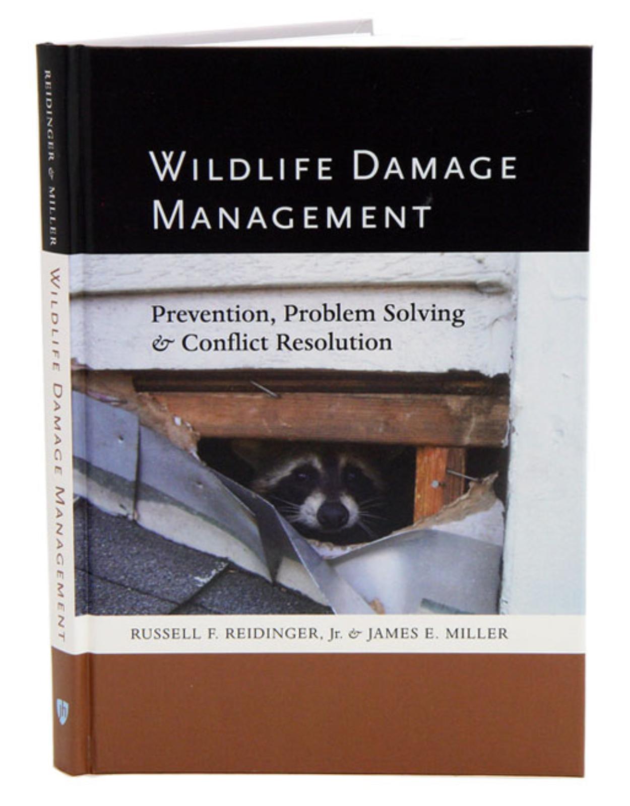 Wildlife Damage Management. Prevention, Problem Solving, and Conflict Resolution