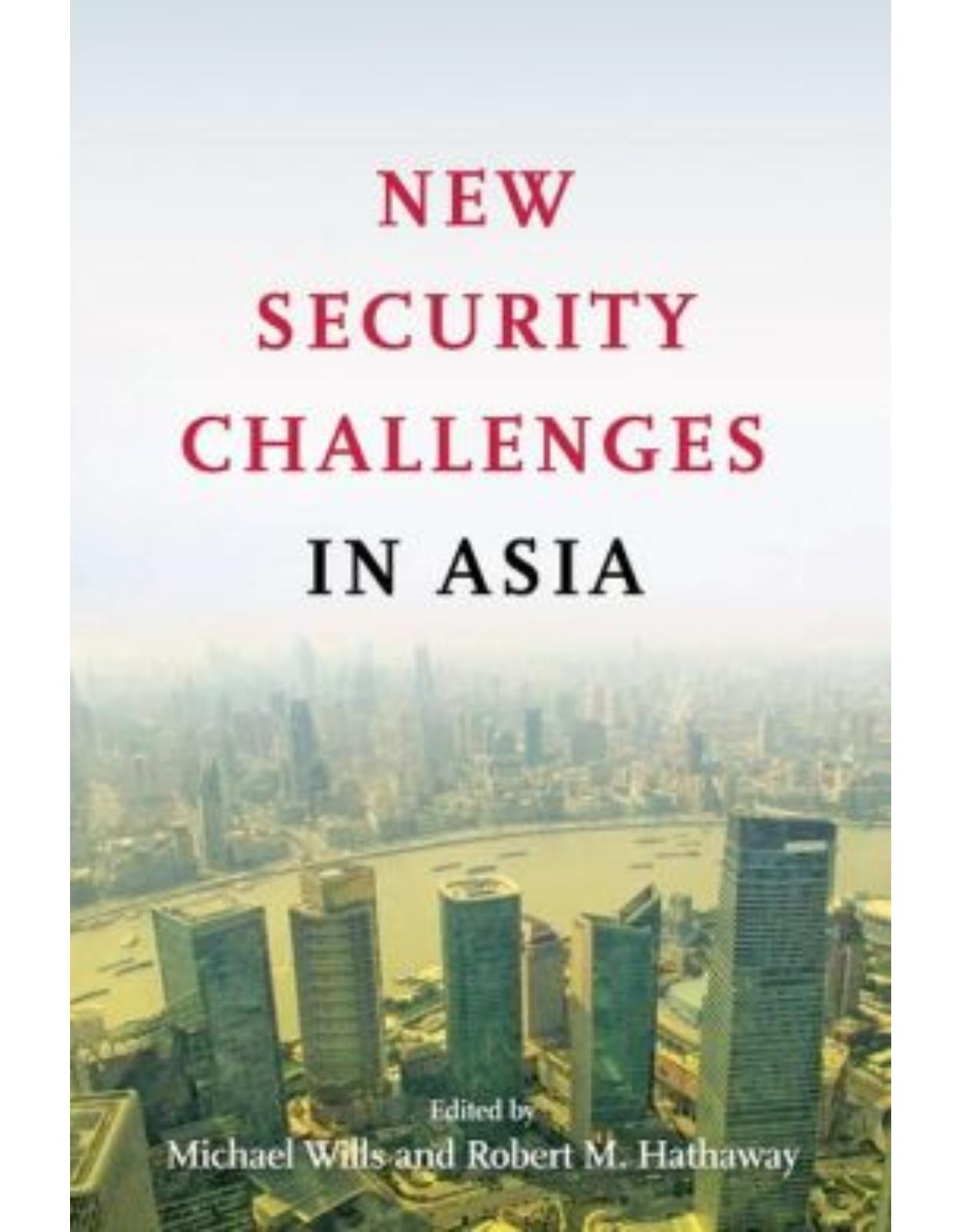 New Security Challenges in Asia.