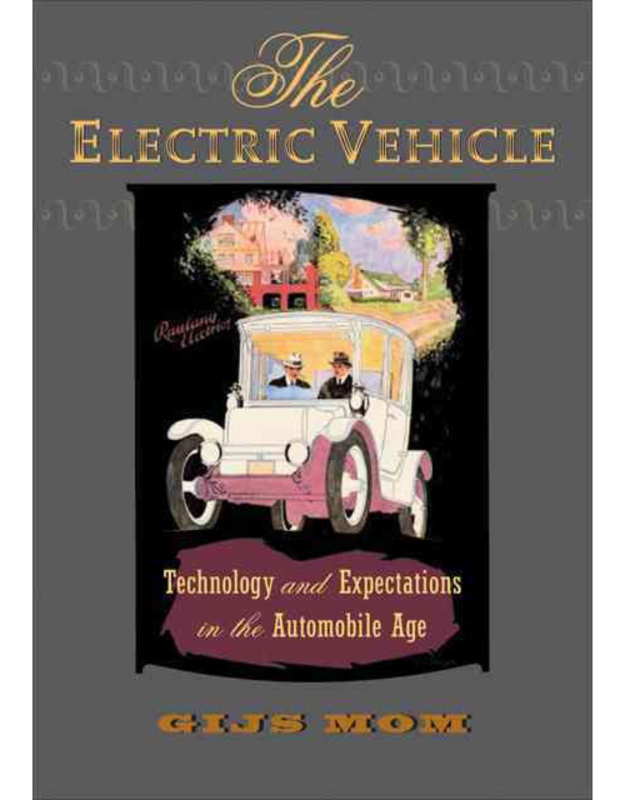 Electric Vehicle. Technology and Expectations in the Automobile Age