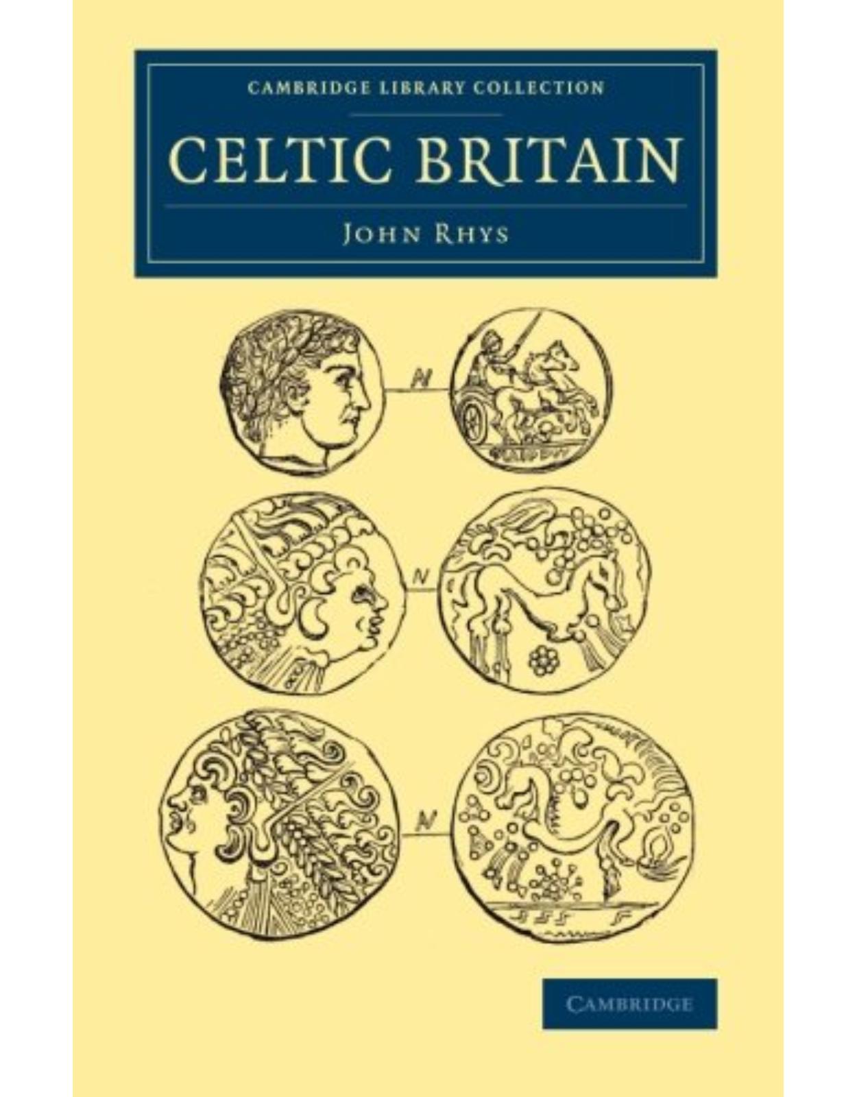 Celtic Britain (Cambridge Library Collection - Archaeology)