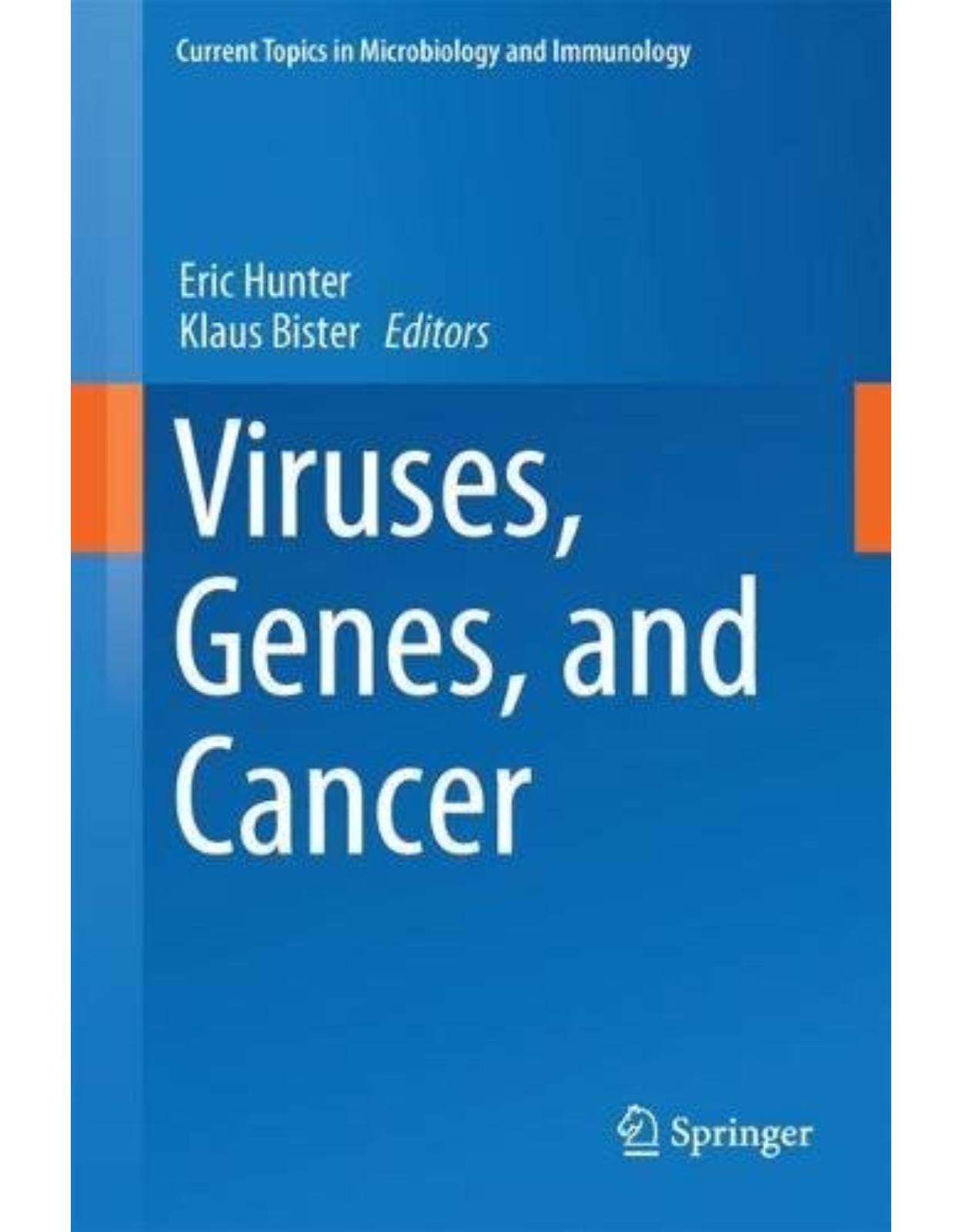 Viruses, Genes, and Cancer (Current Topics in Microbiology and Immunology)