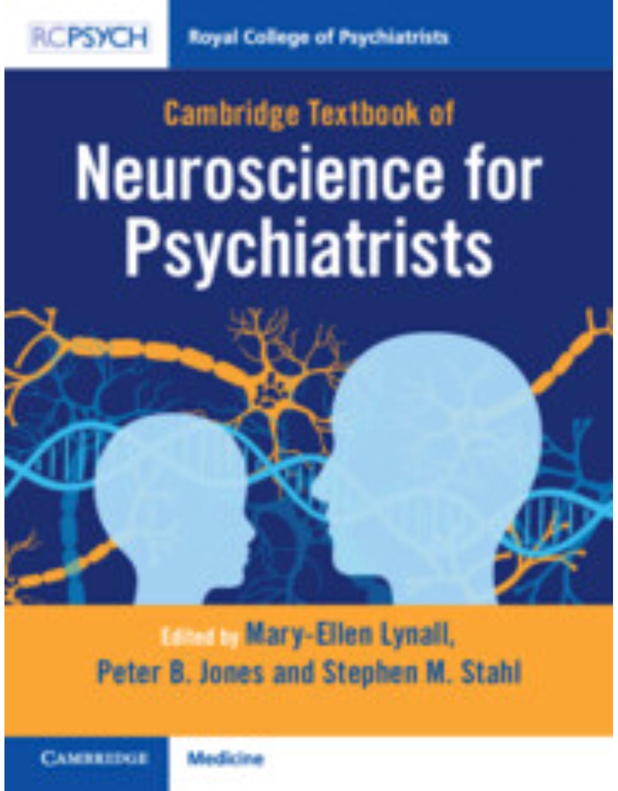 Cambridge Textbook of Neuroscience for Psychiatrists