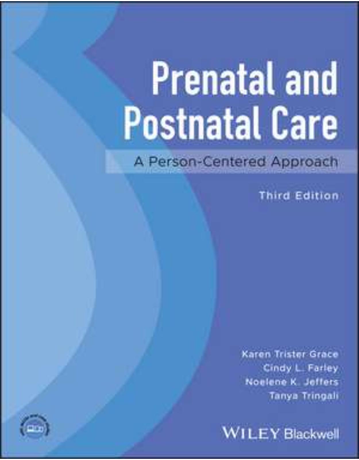 Prenatal and Postnatal Care: A Woman-Centered Approach, 2nd Edition