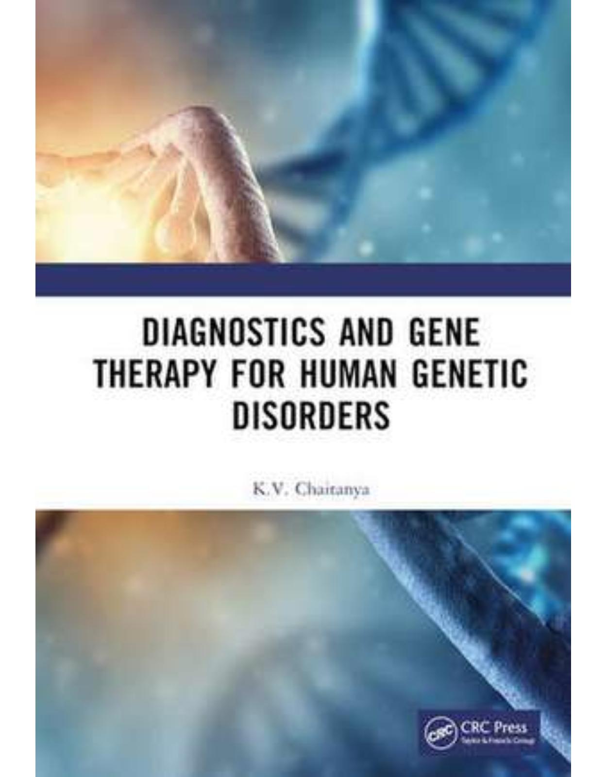 Chaitanya, K: Diagnostics and Gene Therapy for Human Genetic