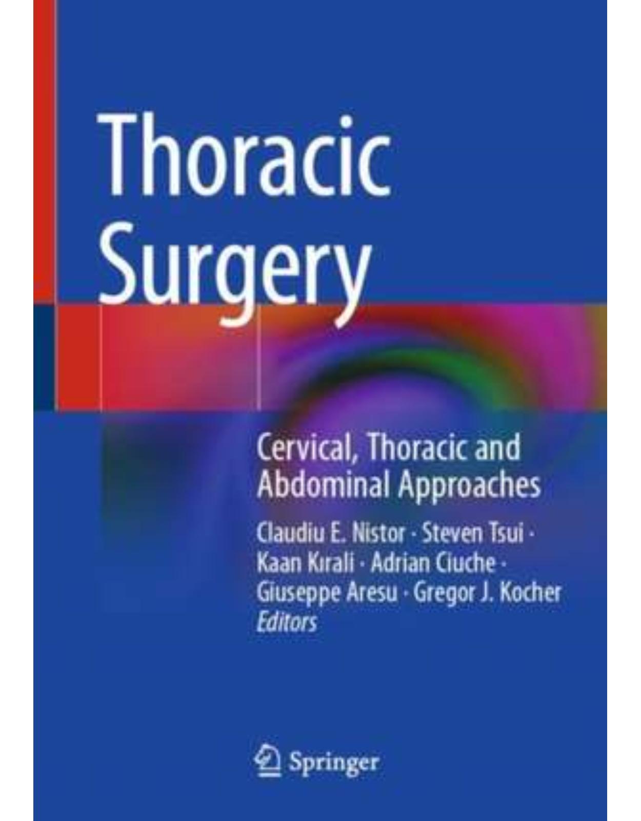 Thoracic Surgery: Cervical, Thoracic and Abdominal Approaches