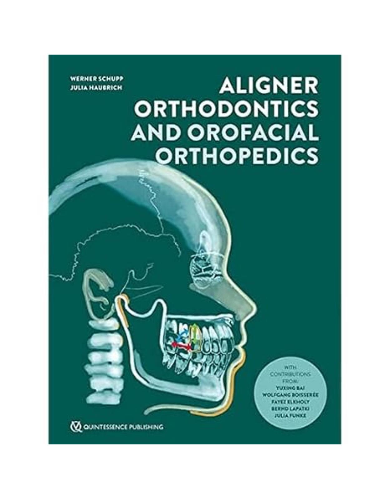 Aligner Orthodontics and Orofacial Orthopedics