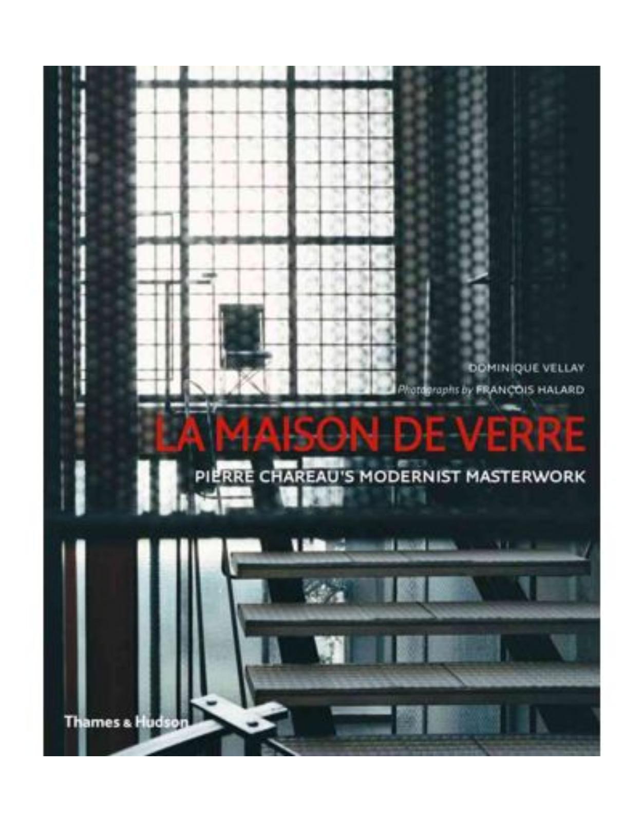 La Maison De Verre  Pierre Chareau s Modernist Masterwork