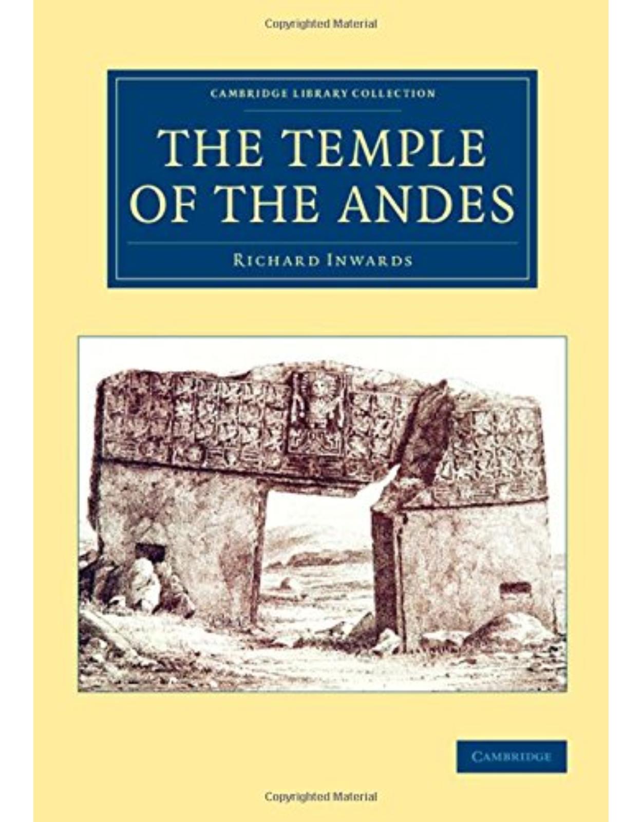 The Temple of the Andes (Cambridge Library Collection - Archaeology)