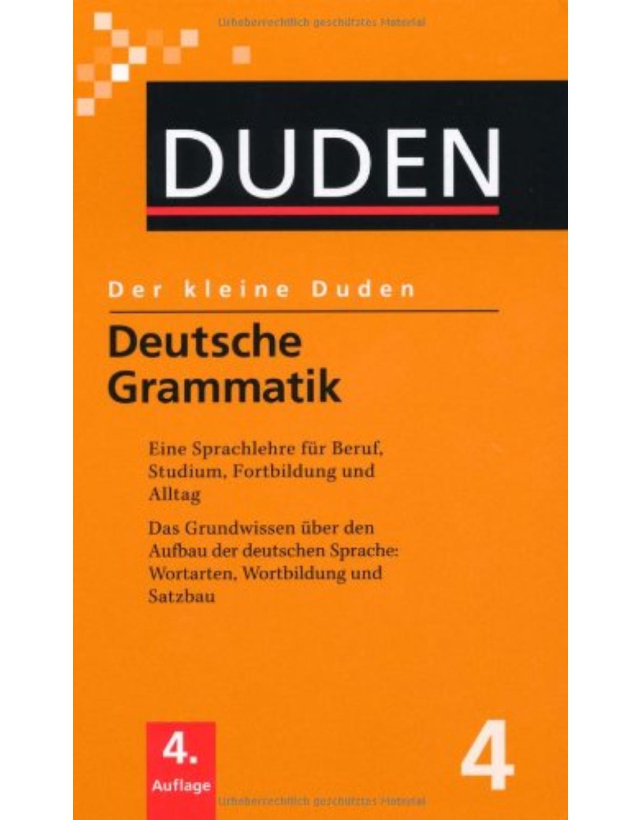 Der kleine Duden - Band 4 : Deutsche Grammatik