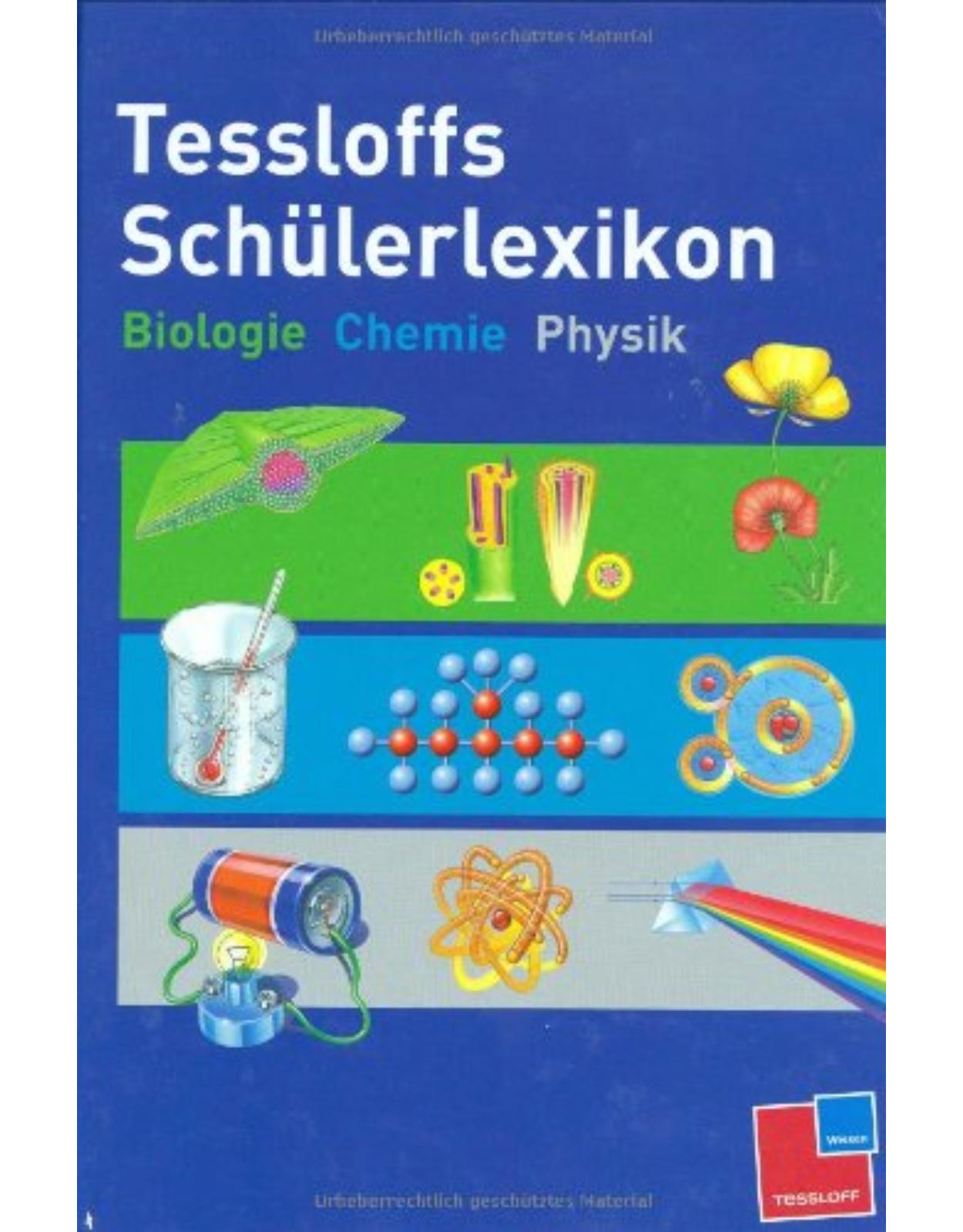 Tessloffs Schülerlexikon Biologie, Chemie, Physik