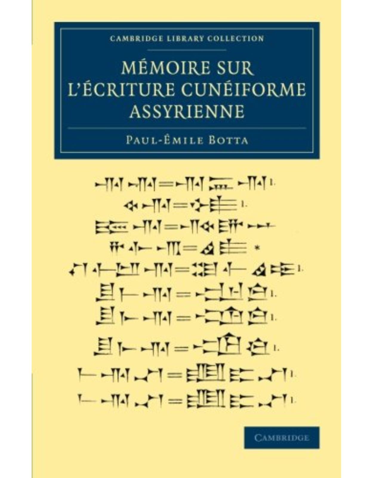 Mémoire sur l'écriture cunéiforme assyrienne (Cambridge Library Collection - Archaeology)