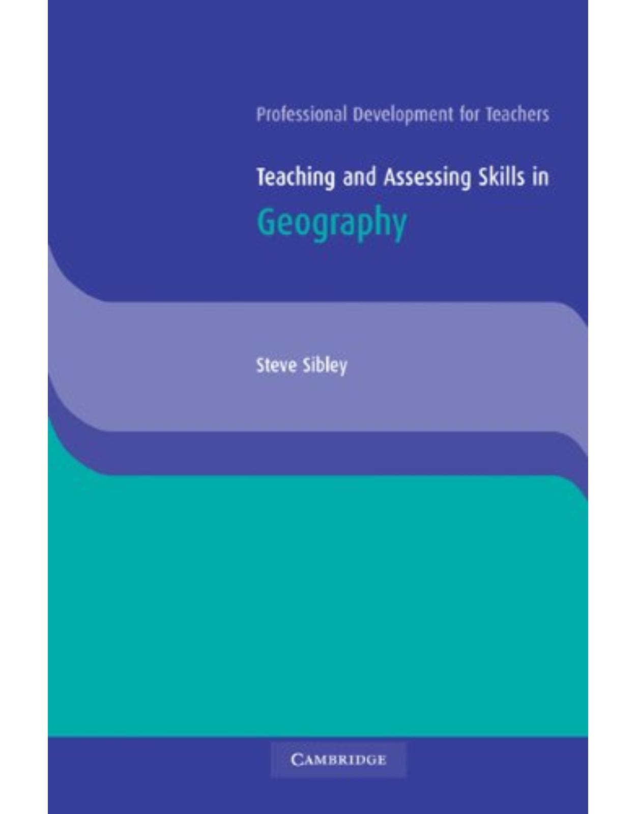 Teaching and Assessing Skills in Geography