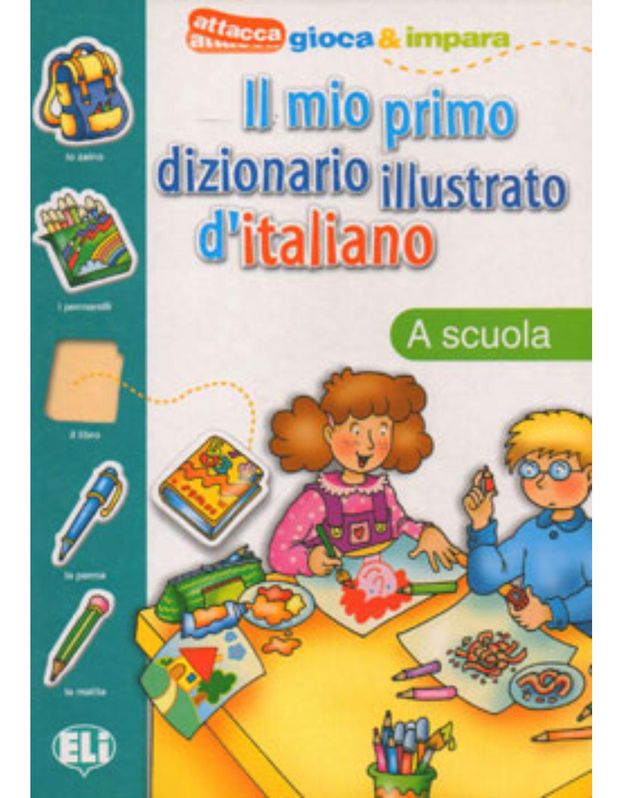 Il Mio primo Dizionario Illustrato D'Italiano: a scuola