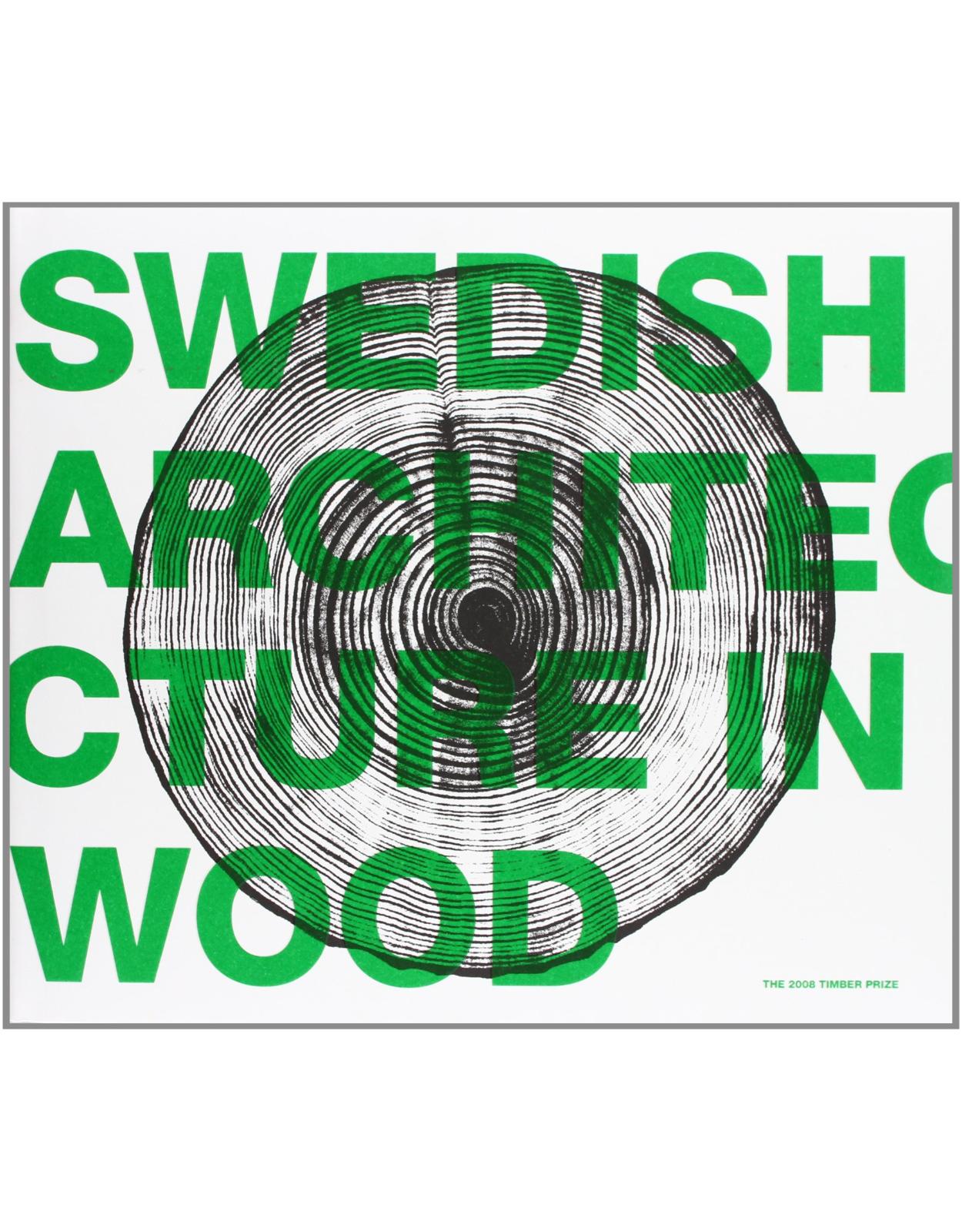 Swedish Architecture in Wood - The Timber Prize 2008