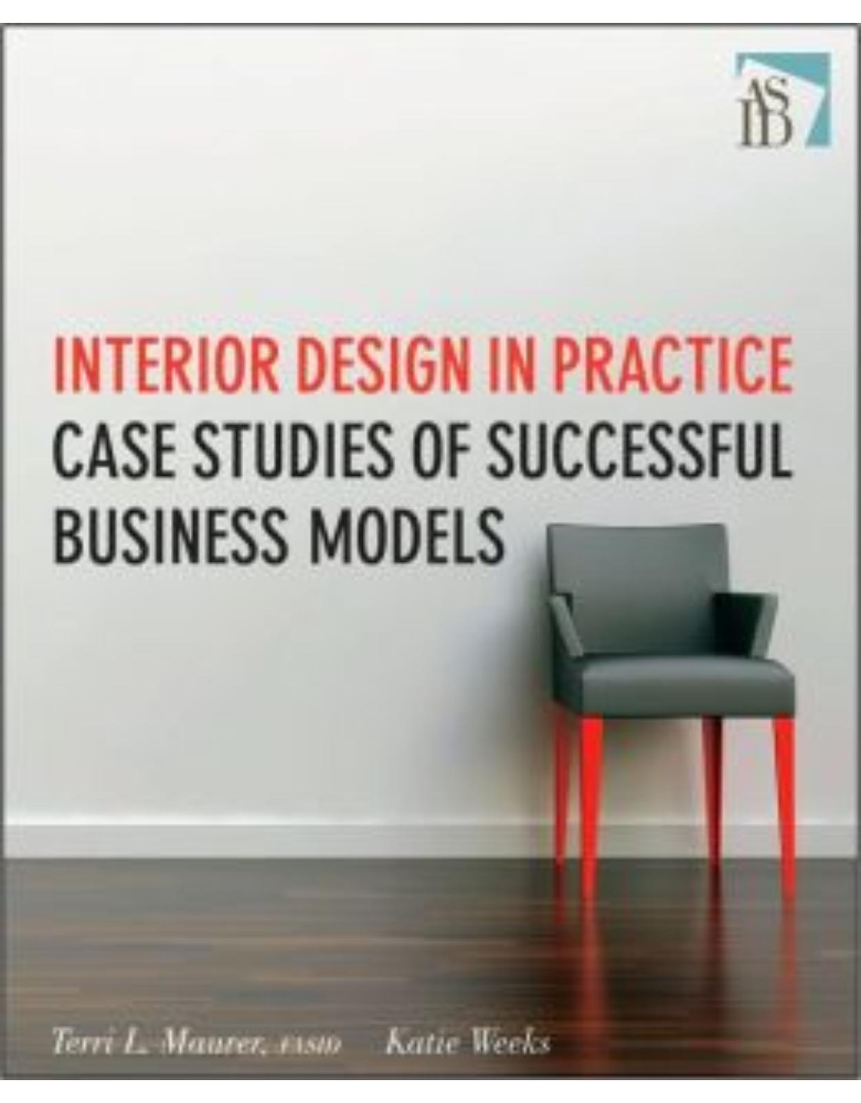 Interior Design in Practice: Case Studies of Successful Business Models