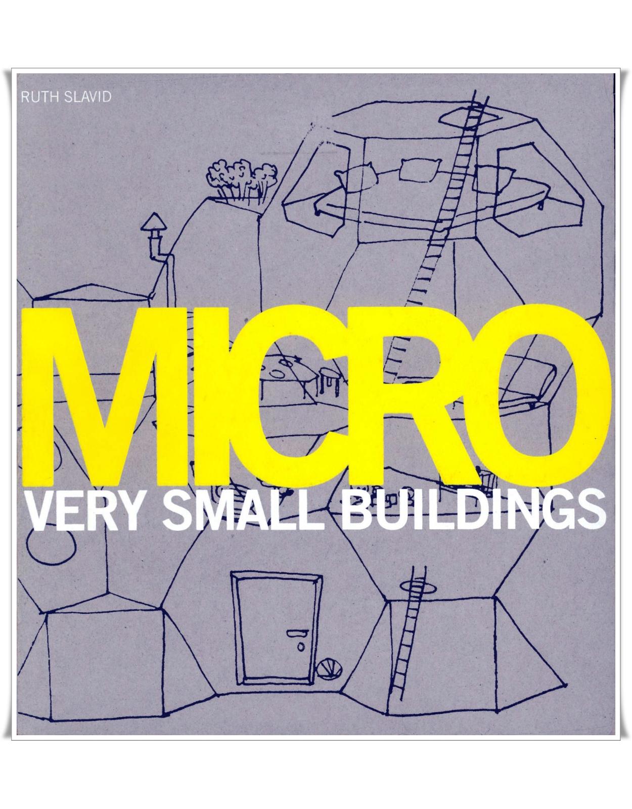 Micro: Very Small Buildings