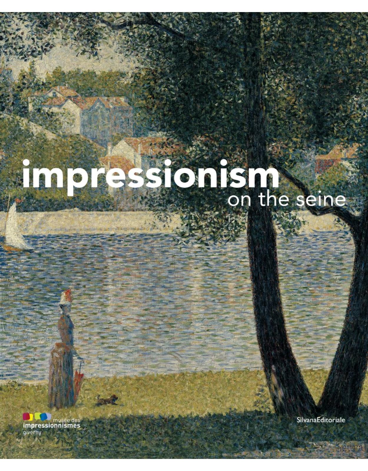 Impressionism Along the Course of the Seine