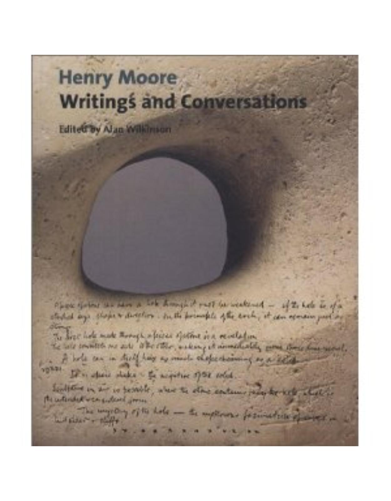 Henry Moore: Writings and Conversations