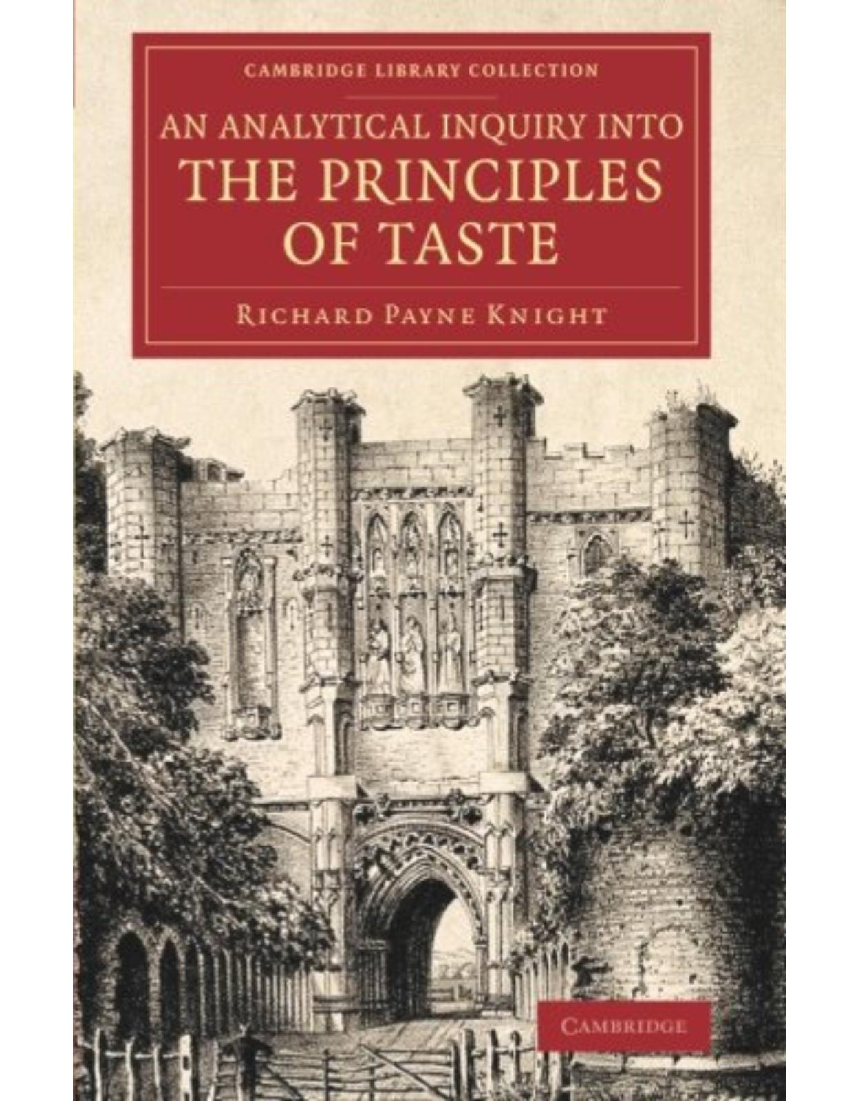 An Analytical Inquiry into the Principles of Taste (Cambridge Library Collection - Art and Architecture)