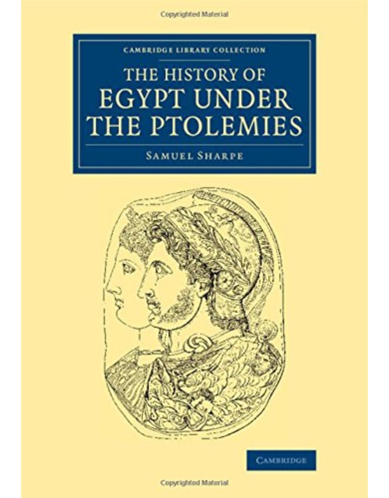 The History of Egypt under the Ptolemies (Cambridge Library Collection - Egyptology)