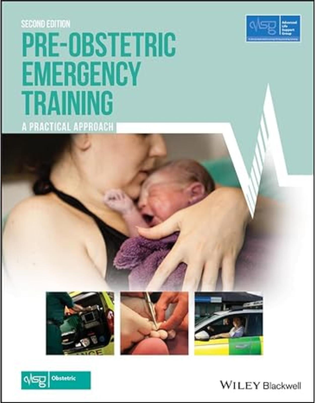 PreObstetric Emergency Training  A Practical Approach, Second Edition