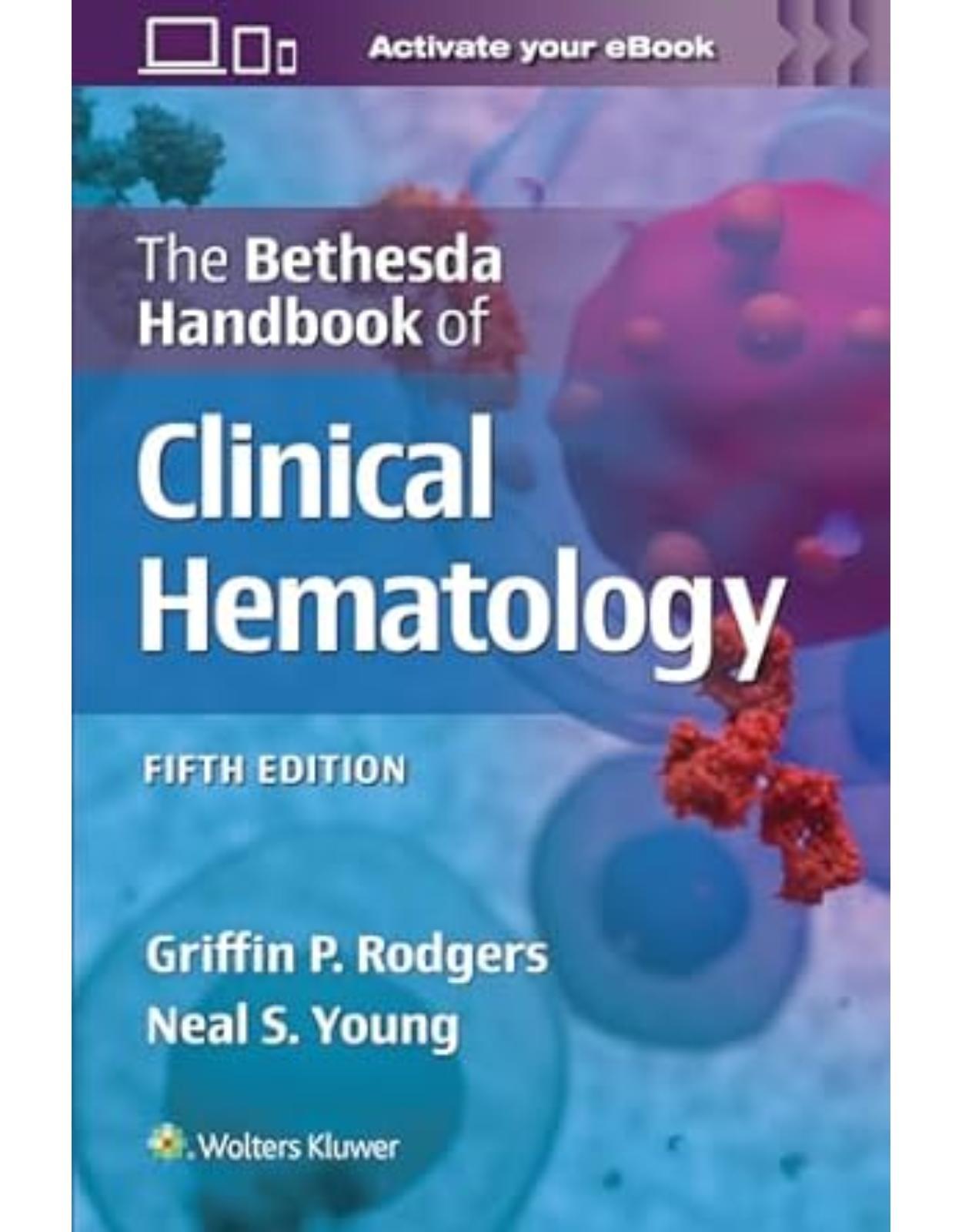 The Bethesda Handbook of Clinical Hematology