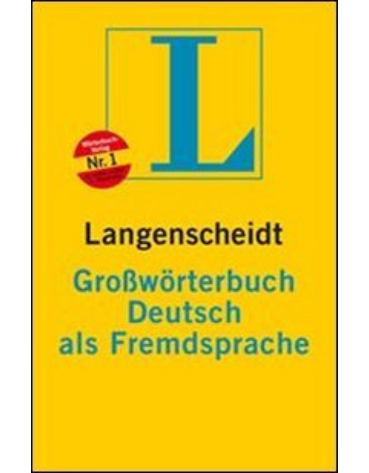 Langenscheidt Großwörterbuch Deutsch als Fremdsprache: Das einsprachige Wörterbuch für alle, die Deutsch lernen. Rund 66.000 Stichwörter und Wendungen