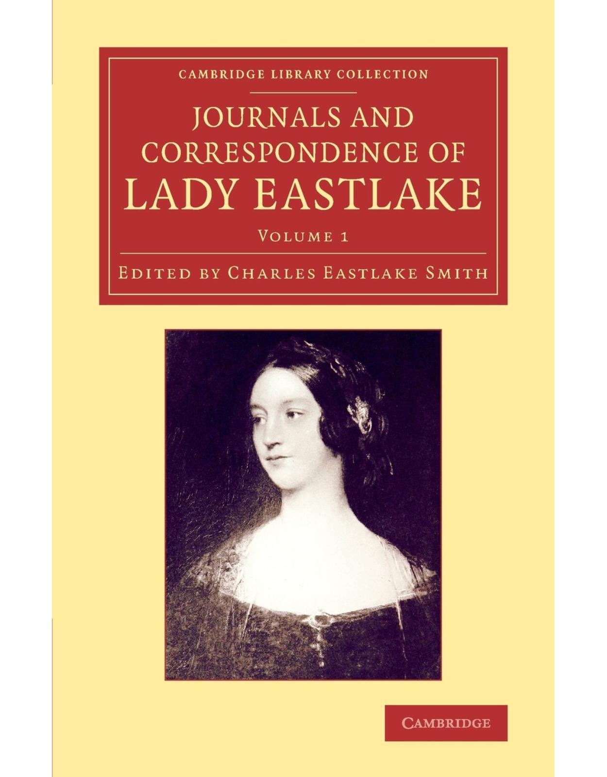 Journals and Correspondence of Lady Eastlake: With Facsimiles of her Drawings and a Portrait