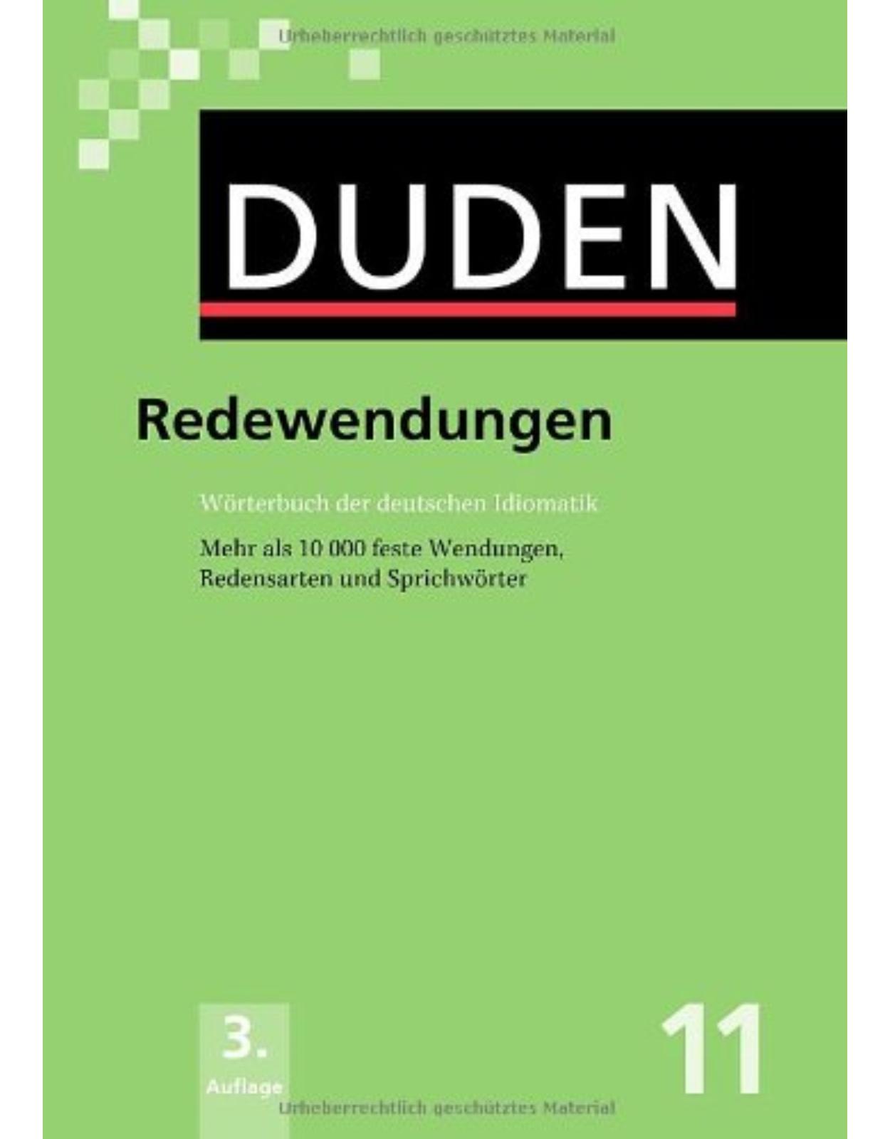 Der Duden in 12 Bänden: Duden 11. Redewendungen: Bd 11