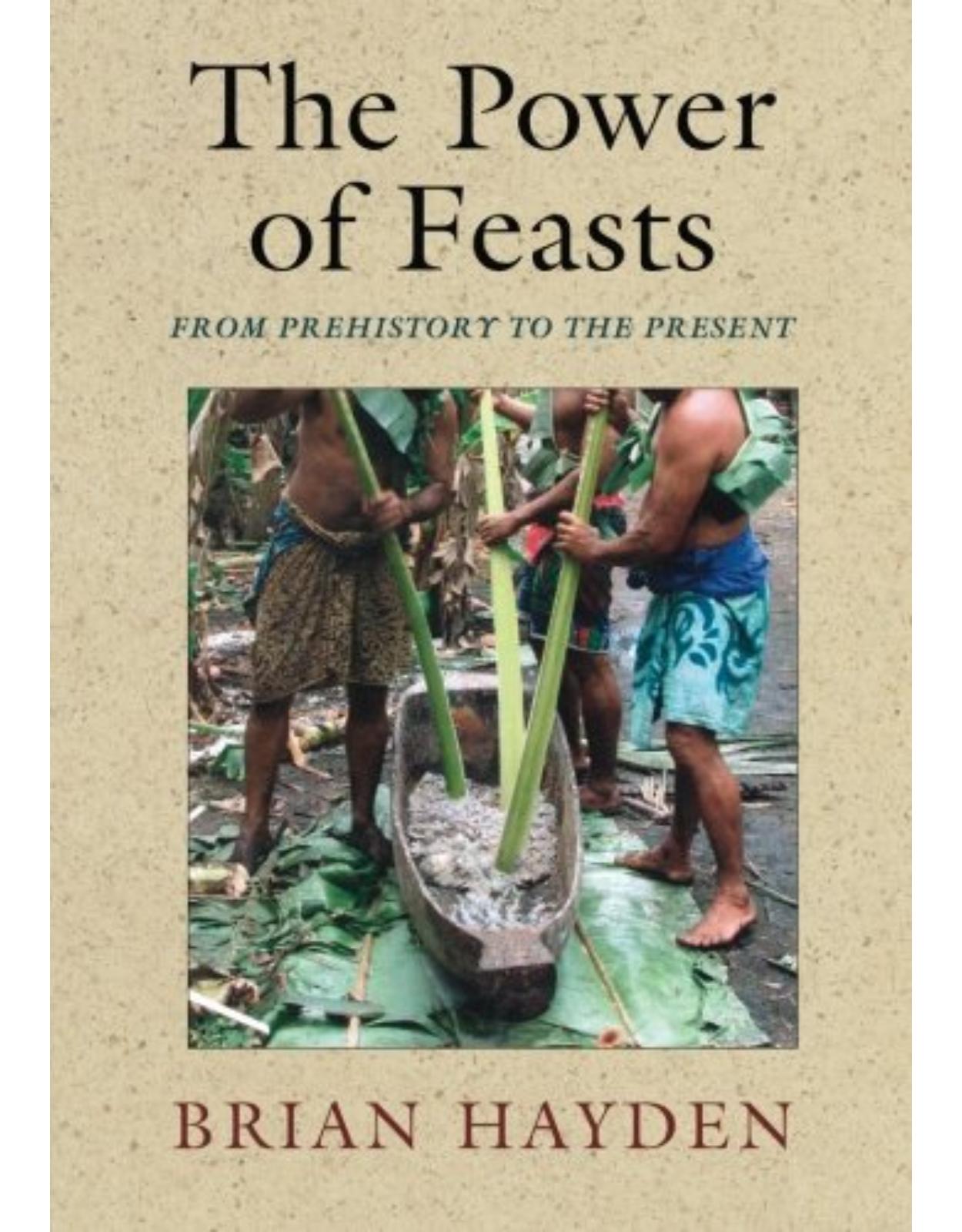 The Power of Feasts: From Prehistory to the Present