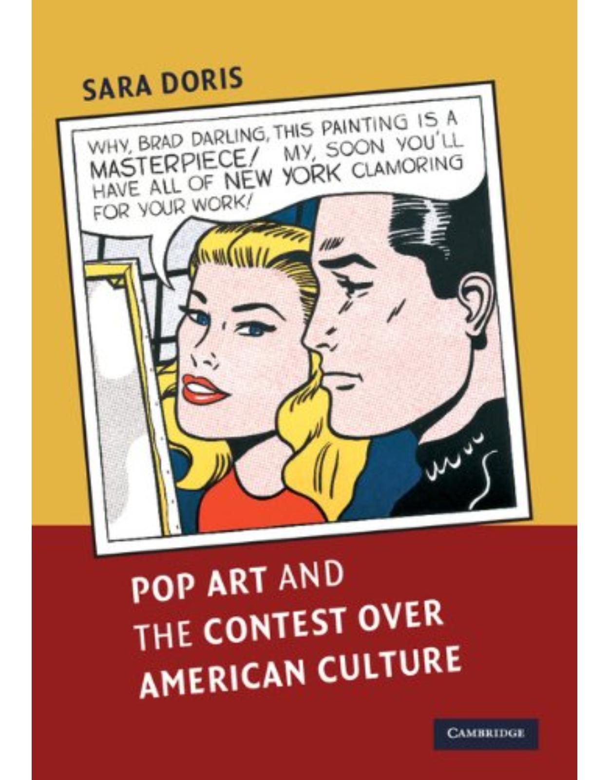 Pop Art and the Contest over American Culture