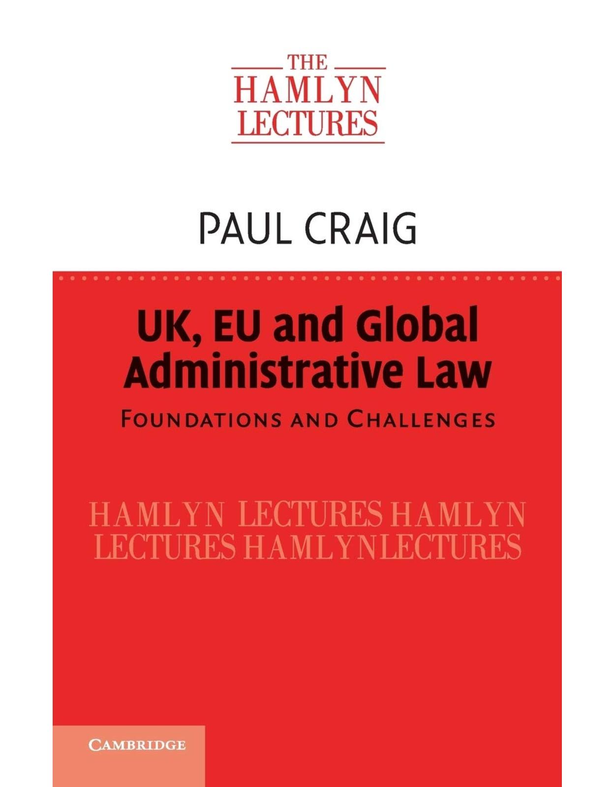 UK, EU and Global Administrative Law: Foundations and Challenges
