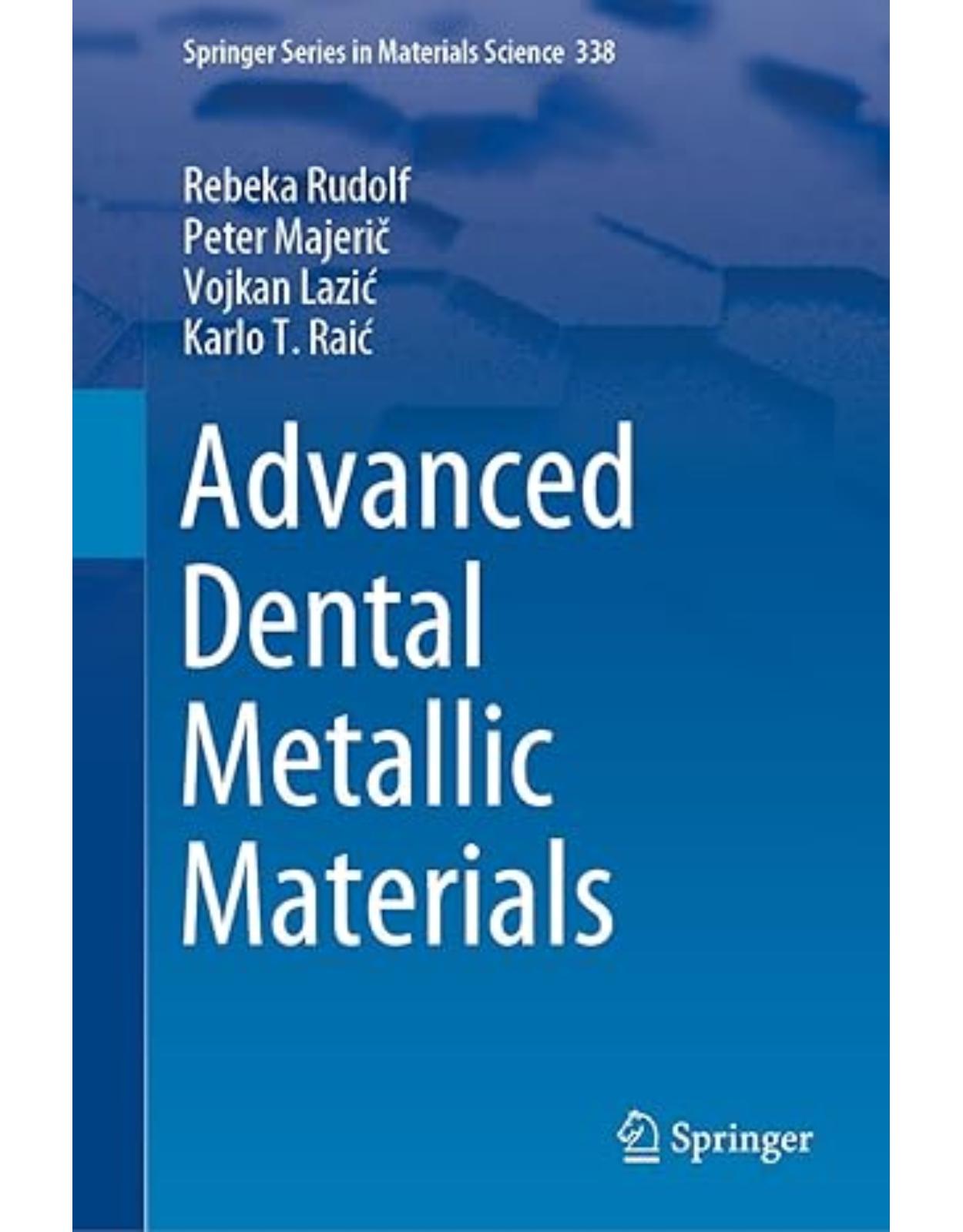 Advanced Dental Metallic Materials