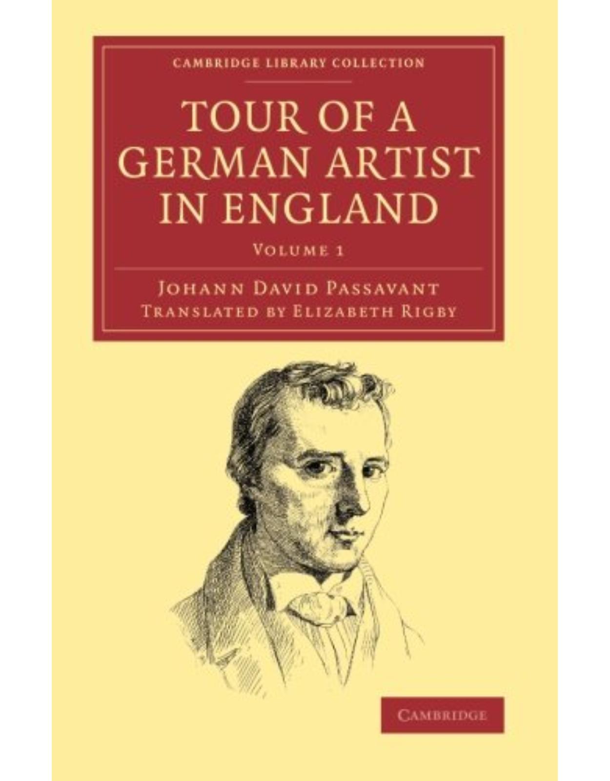 Tour of a German Artist in England 2 Volume Set: With Notices of Private Galleries, and Remarks on the State of Art (Cambridge Library Collection - Art and Architecture)