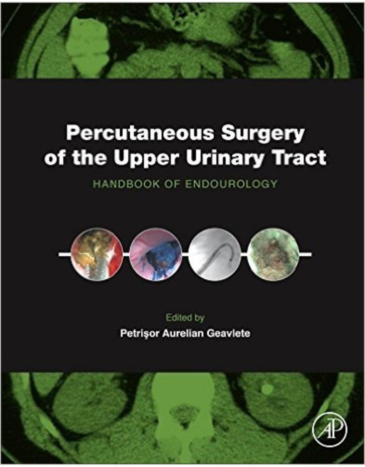 Percutaneous Surgery of the Upper Urinary Tract: Handbook of Endourology