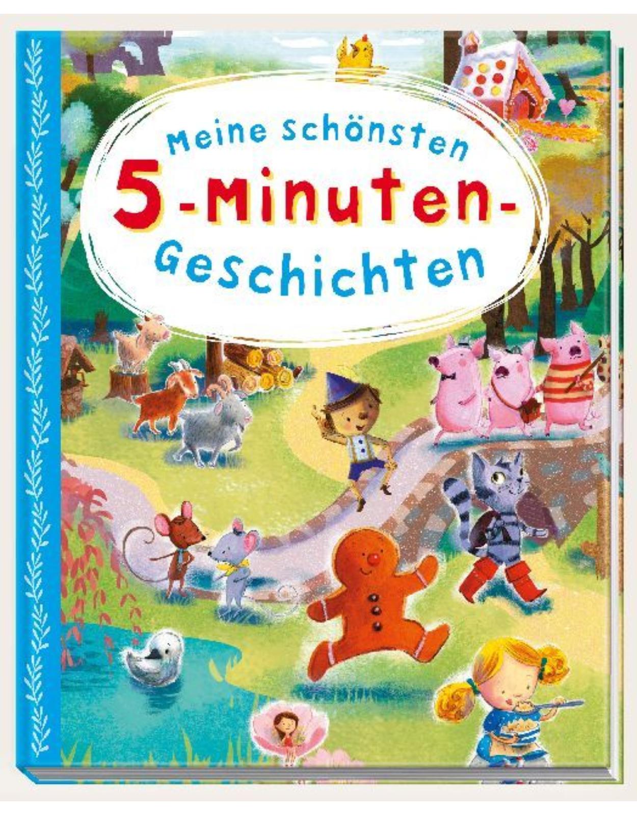 Meine schonsten 5-Minuten-Geschichten: Wunderschone Geschichtenschatze mit zauberhaften Illustrationen