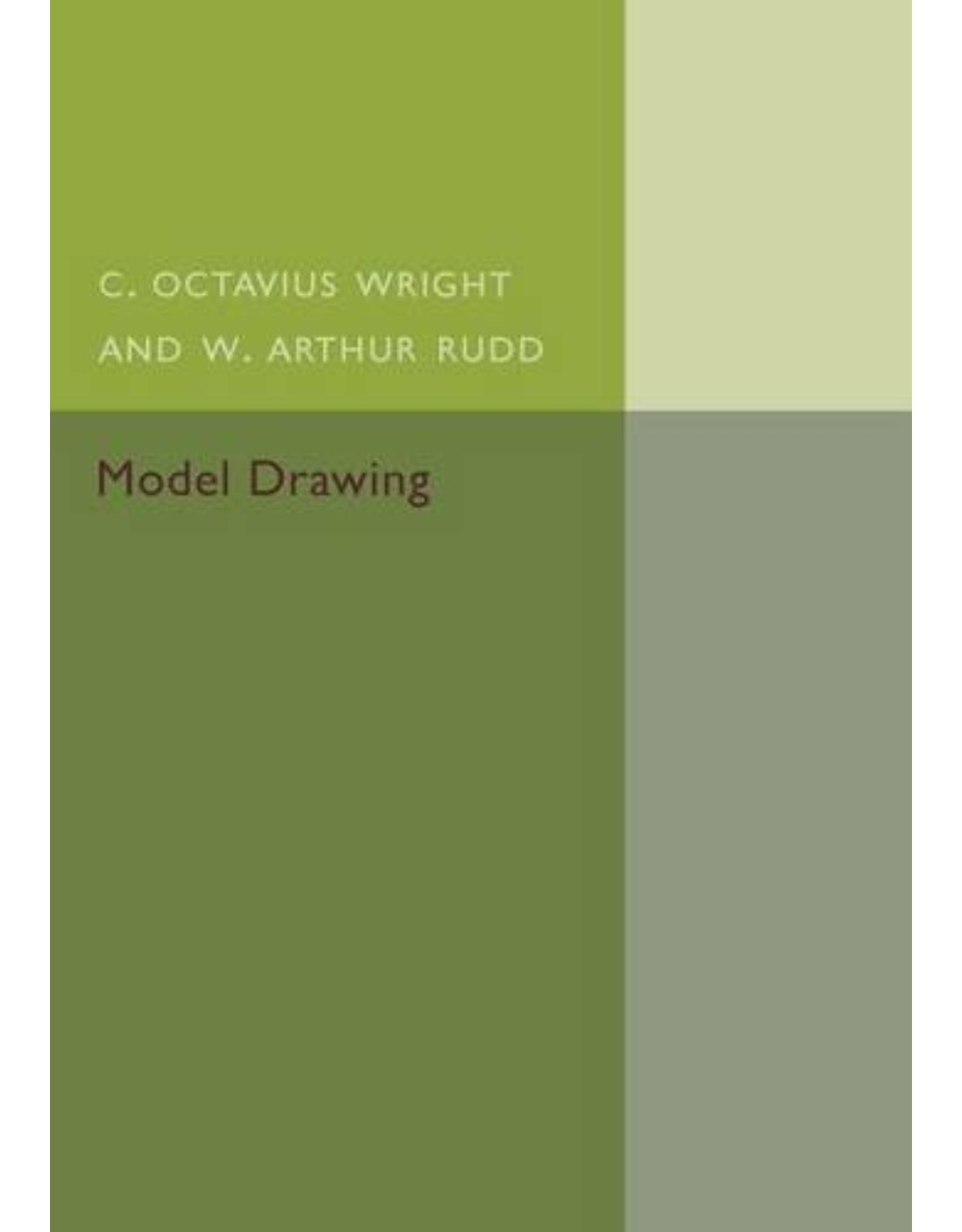 Model Drawing: Geometrical and Perspective - With Architectural Examples