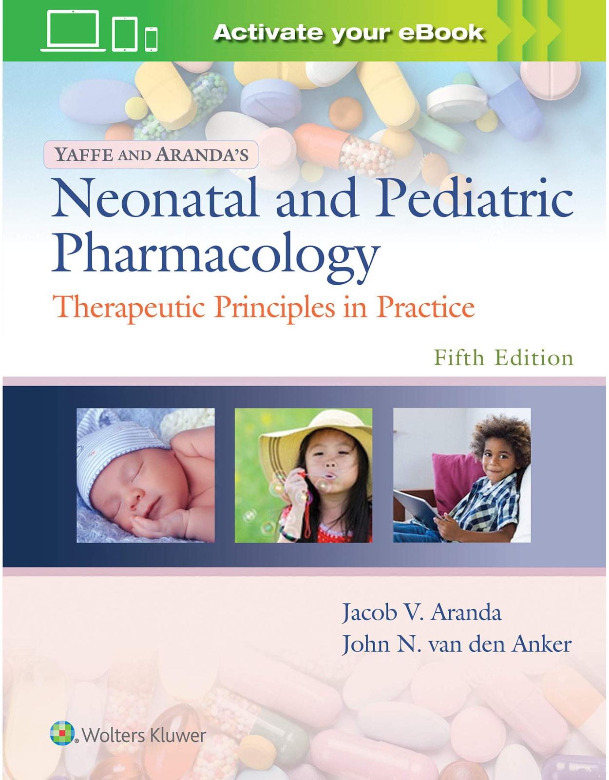 Yaffe and Aranda's Neonatal and Pediatric Pharmacology: Therapeutic Principles in Practice