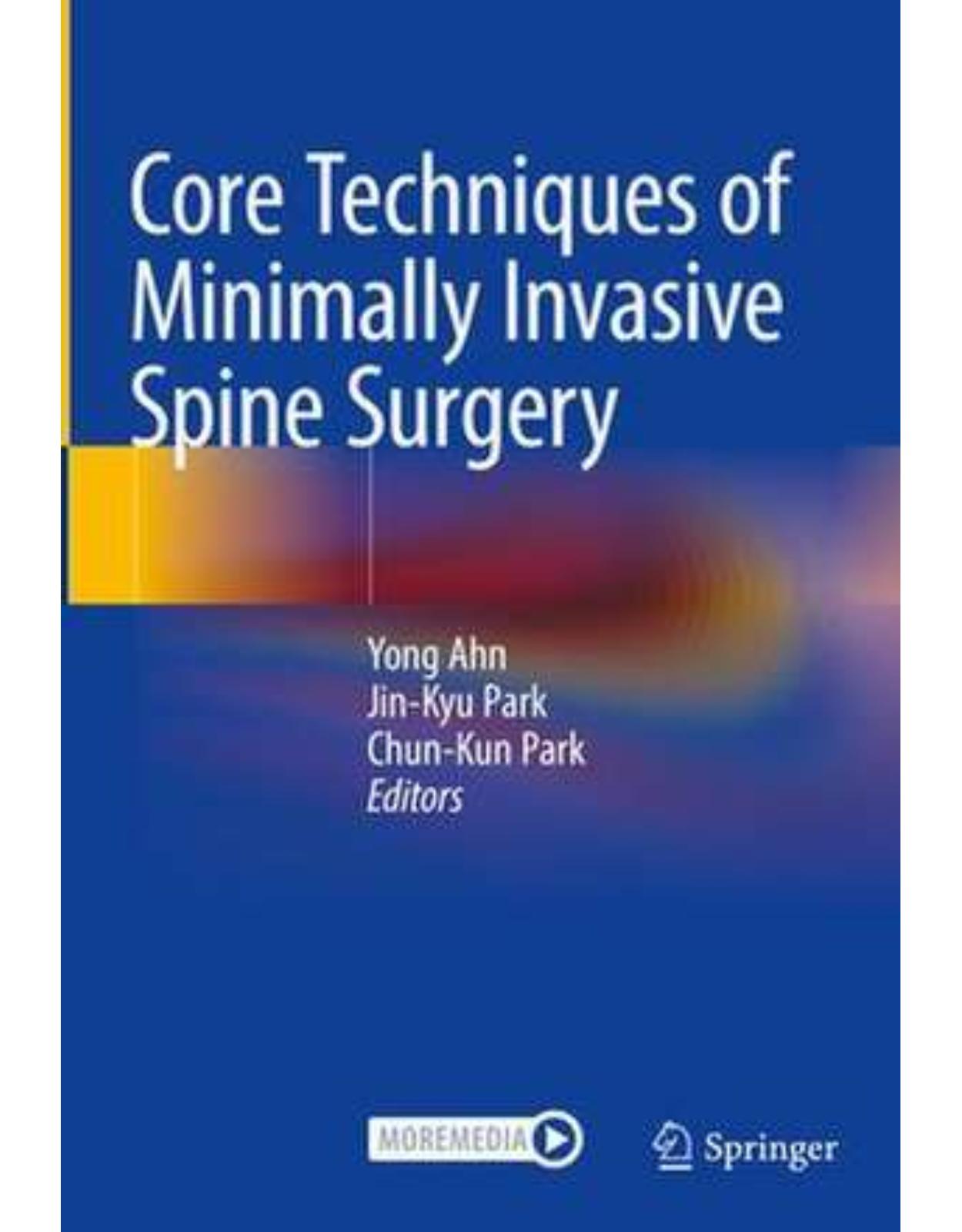 Core Techniques of Minimally Invasive Spine Surgery