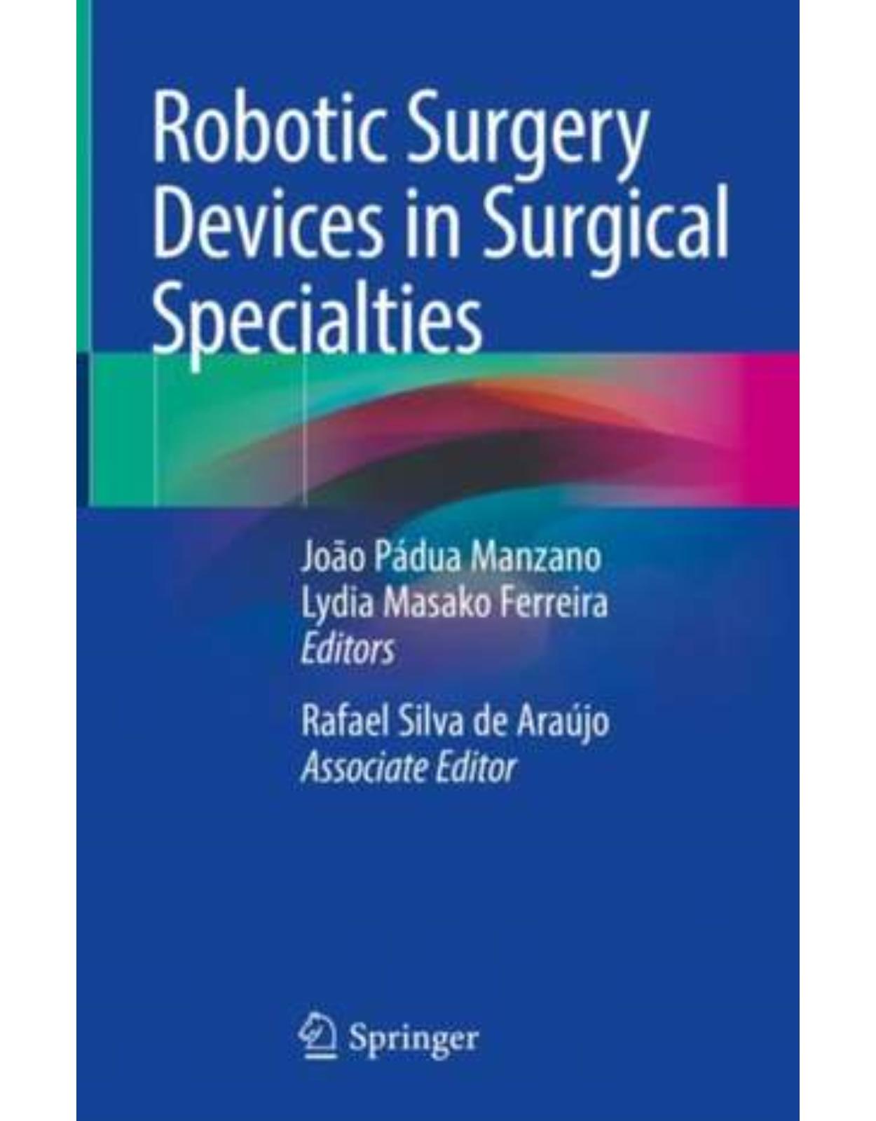 Robotic Surgery Devices in Surgical Specialties