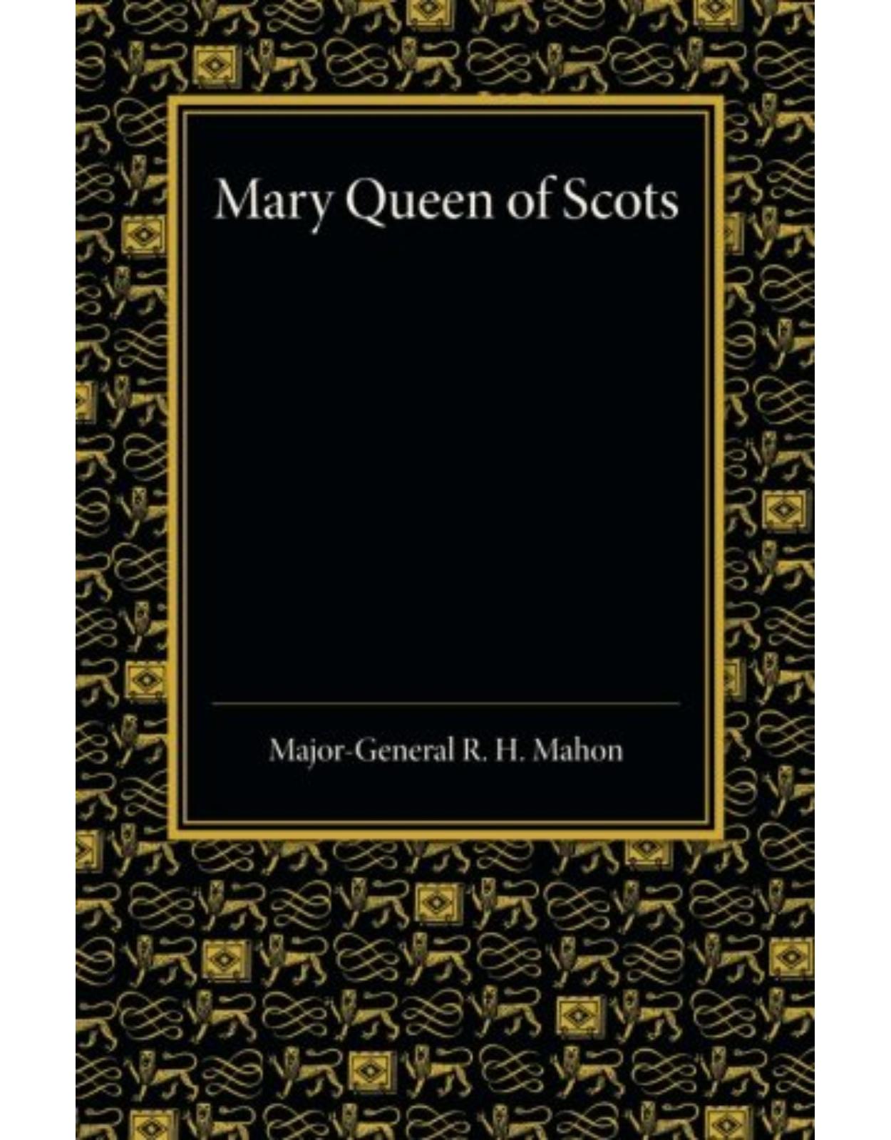 Mary Queen of Scots: A Study of the Lennox Narrative in the University Library at Cambridge