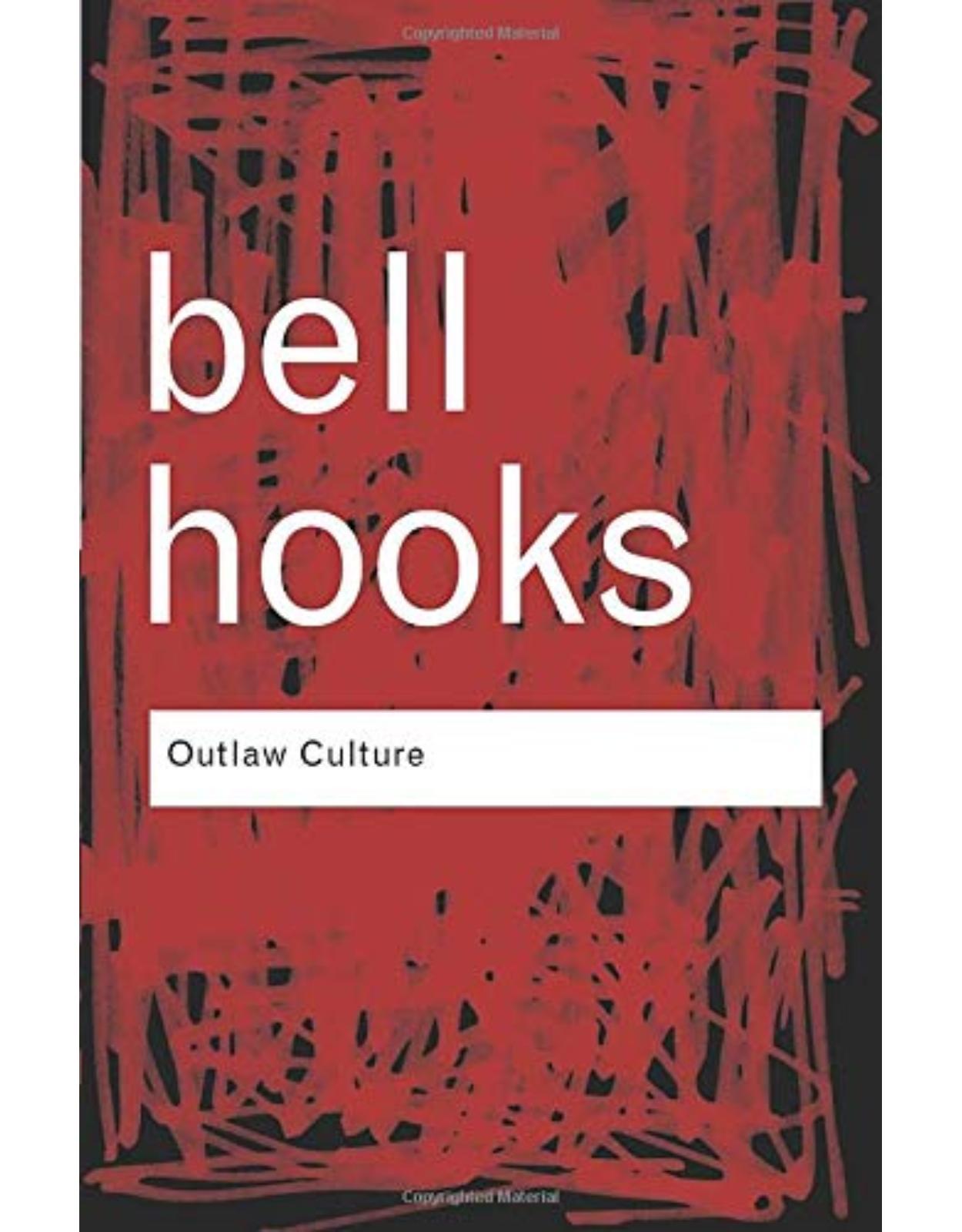 Outlaw Culture: Resisting Representations: Volume 83 (Routledge Classics) 