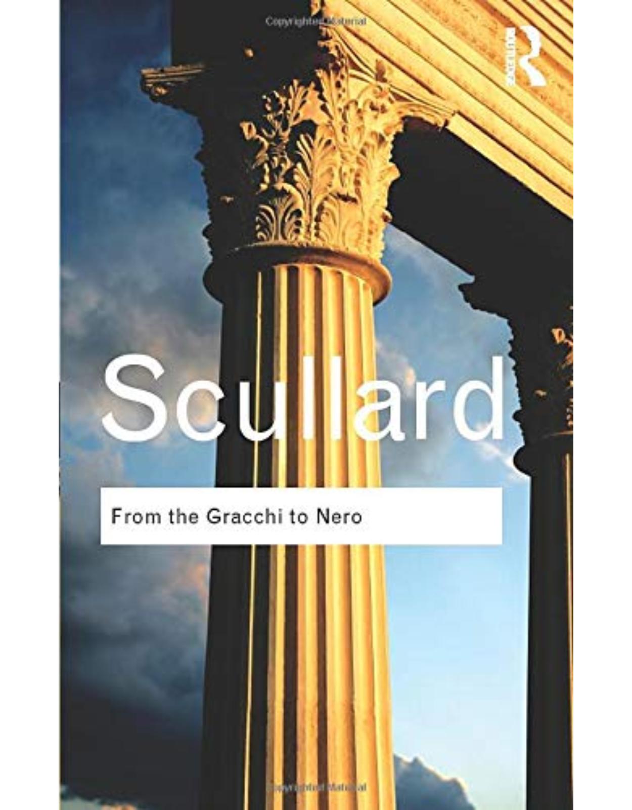 From the Gracchi to Nero: A History of Rome 133 BC to AD 68 (Routledge Classics) 