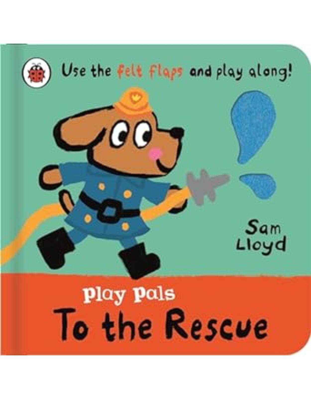 Play Pals: To the Rescue