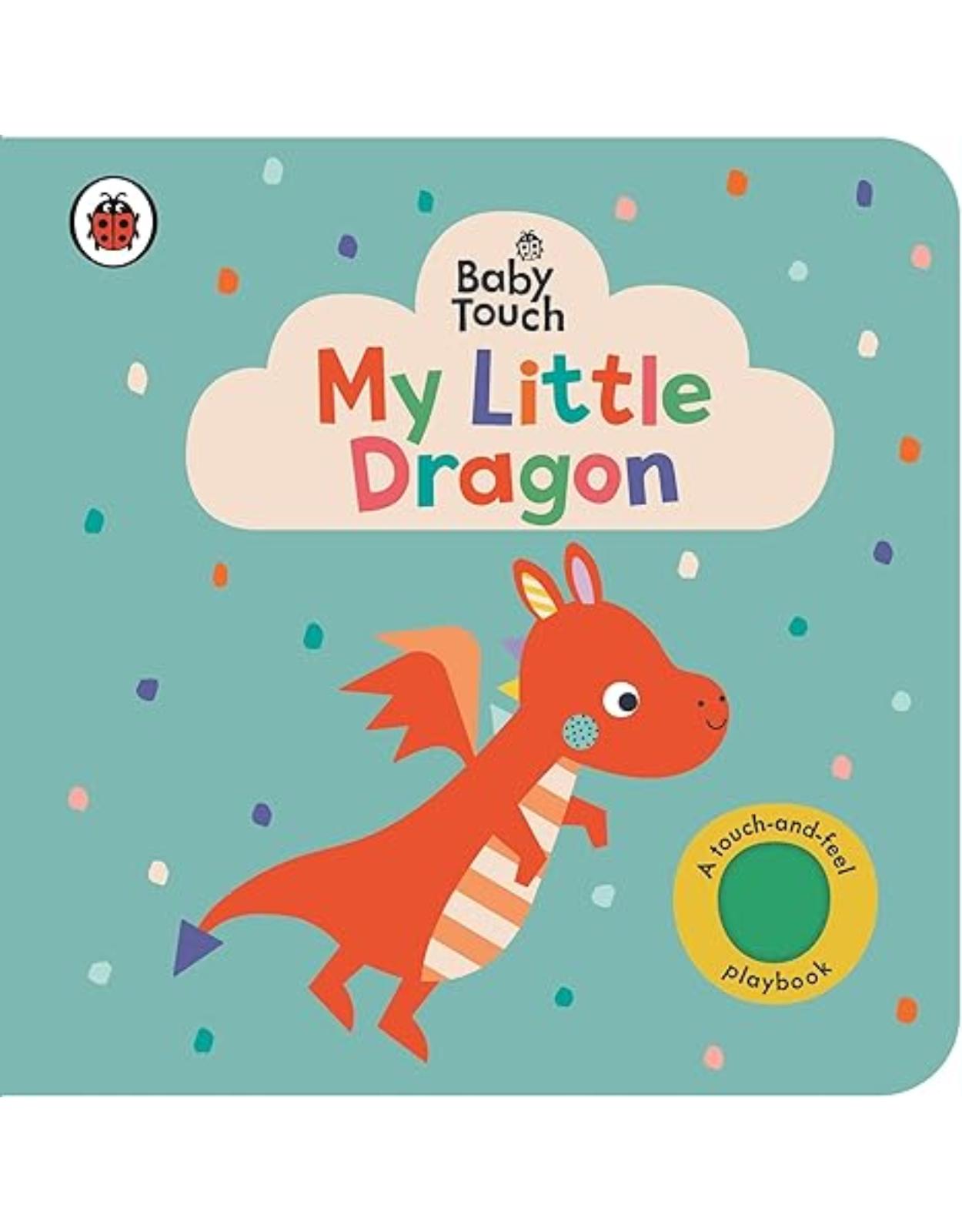 Baby Touch: My Little Dragon