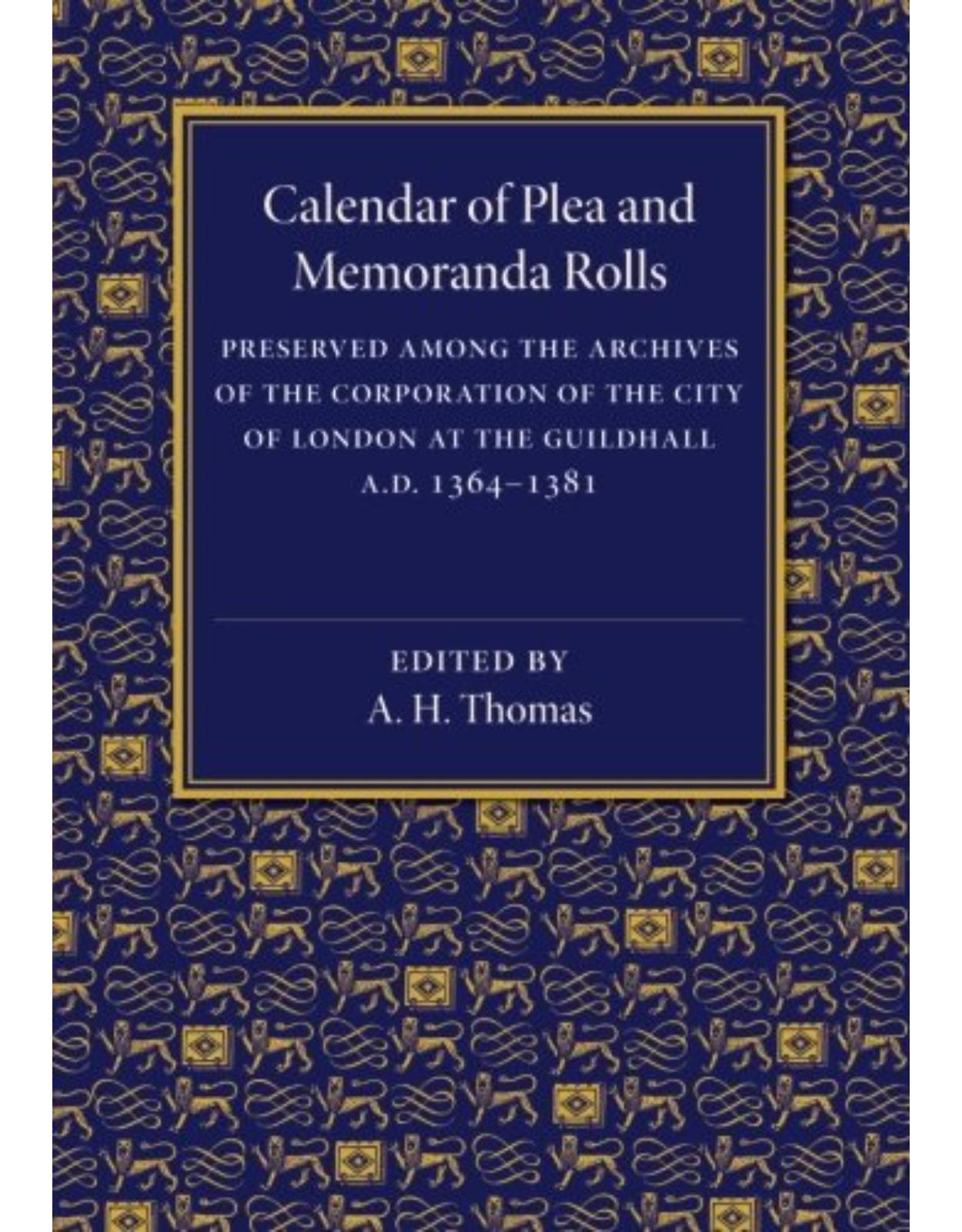 Calendar of Plea and Memoranda Rolls: AD 1364-1381