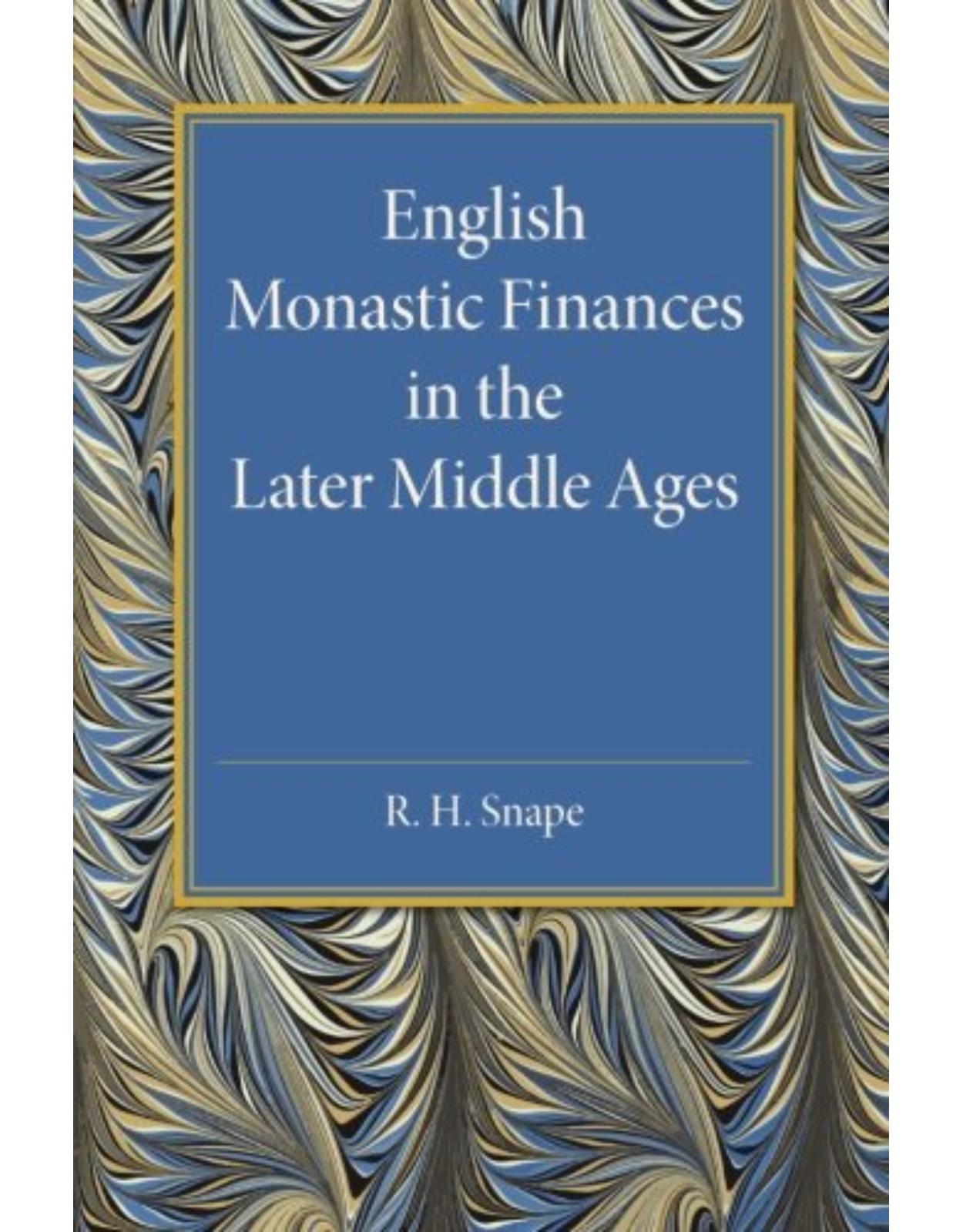 English Monastic Finances in the Later Middle Ages